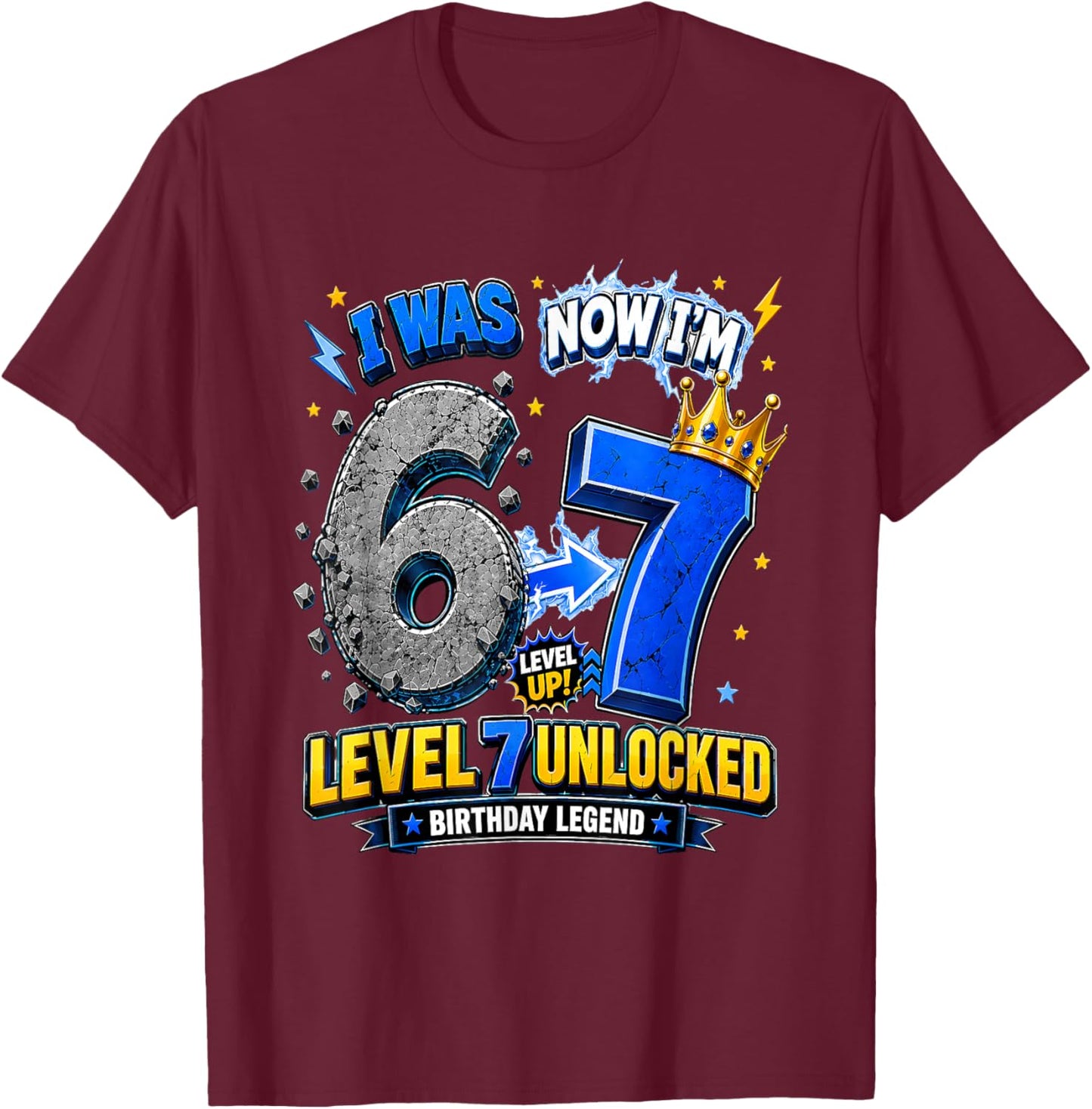 Level 7 Unlocked I was 6 Now I Am 7 Birthday T-Shirt - T-Shirt | Maroon
