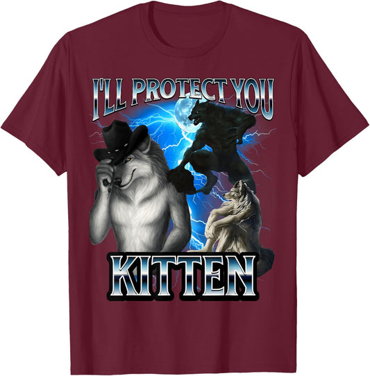 Funny Alpha Wolf Meme I'll Protect You Kitten Bootleg T-Shirt - T-Shirt | Maroon