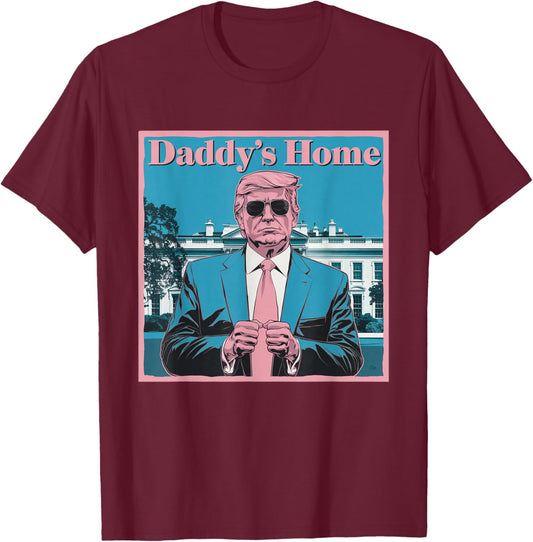 Donald Trump Daddy's Home White House America President T-Shirt - T-Shirt | Maroon