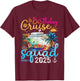 Birthday Cruise Squad 2025 Cruise Birthday Party Vacation T-Shirt - T-Shirt | Maroon