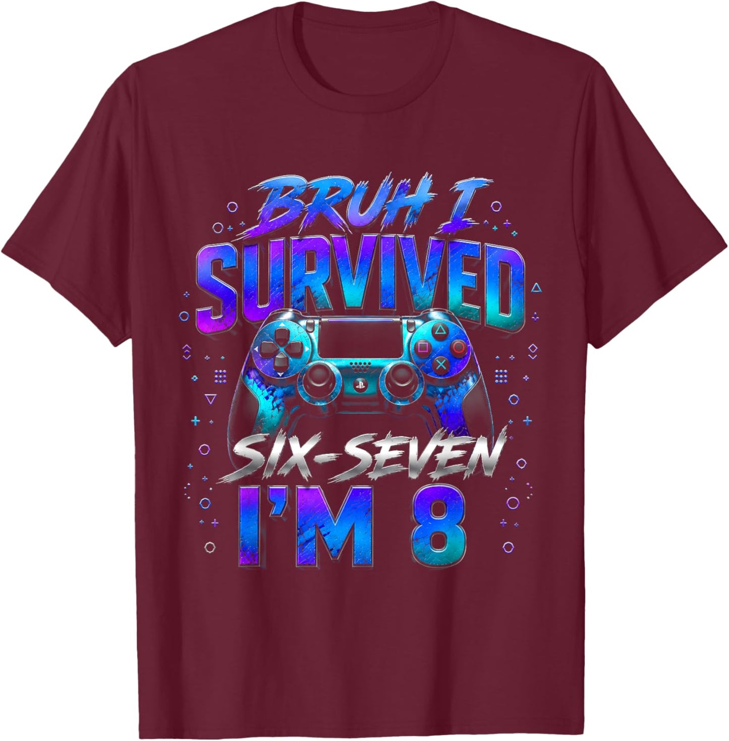 8th Birthday Boy Gaming I Survived Six Seven I'm 8 Years Old T-Shirt - T-Shirt | Maroon