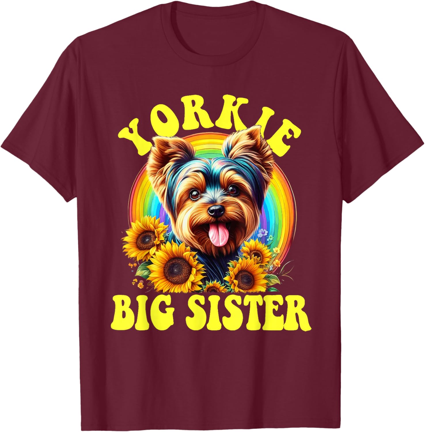 Yorkie Big Sister Yorkshire Terrier Dog Sunflower T-Shirt - T-Shirt | Maroon