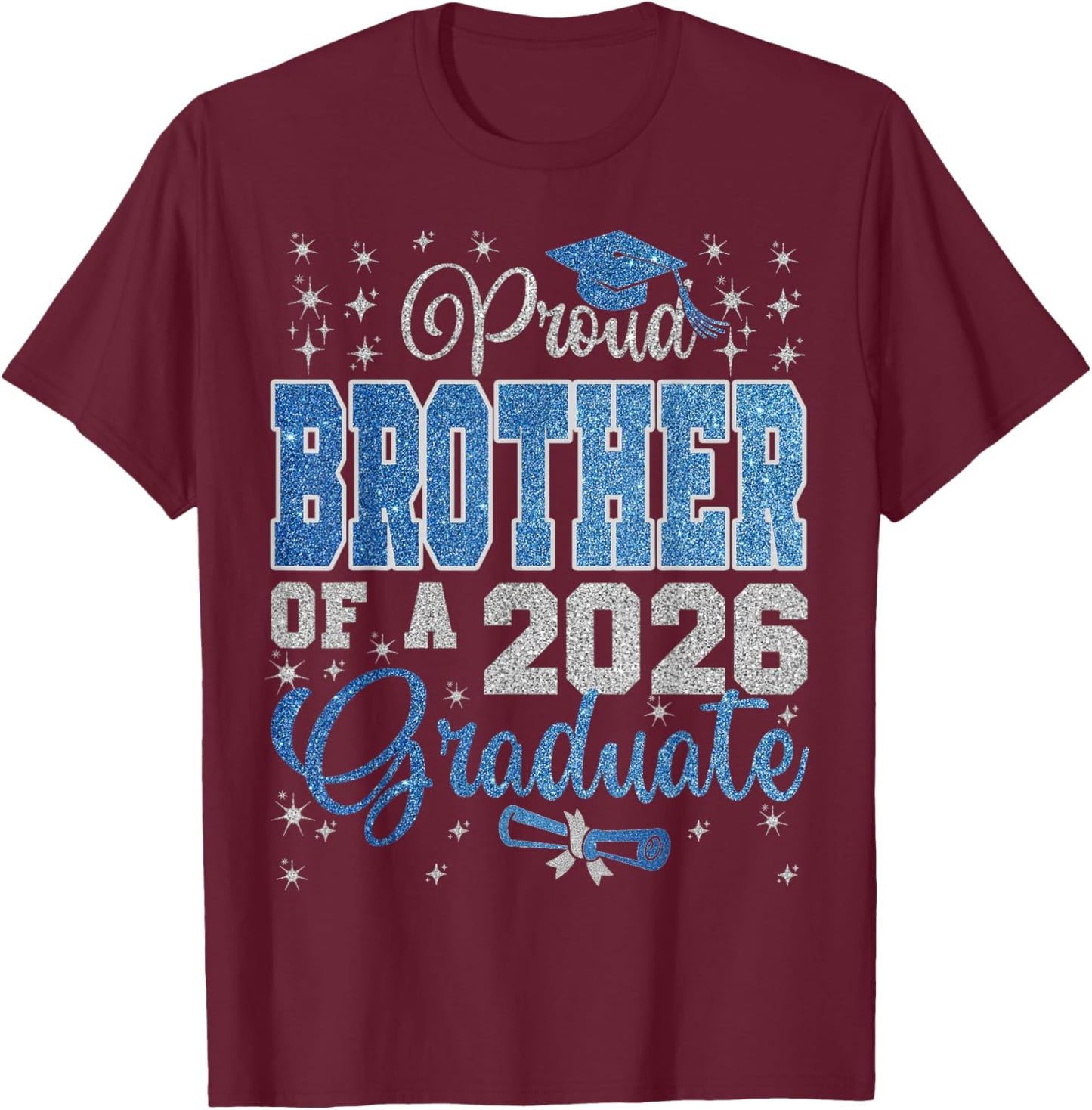 Proud Brother of a Class of 2026 Graduate Senior Graduation T-Shirt - T-Shirt | Maroon