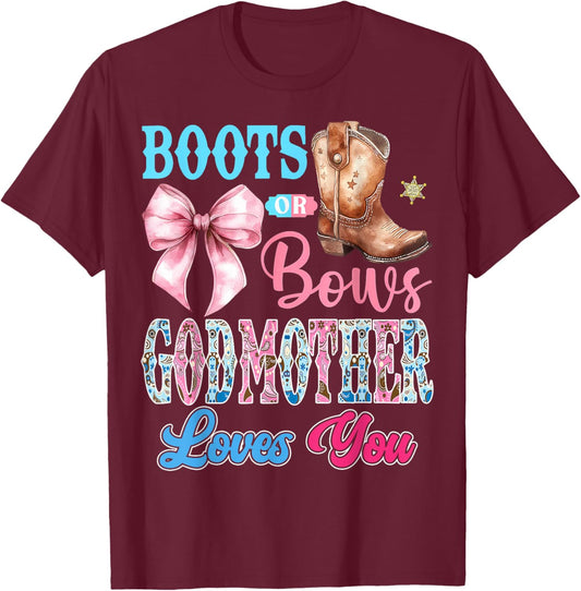 Boots or Bows GodMother Loves You Gender Reveal Party T-Shirt - T-Shirt | Maroon