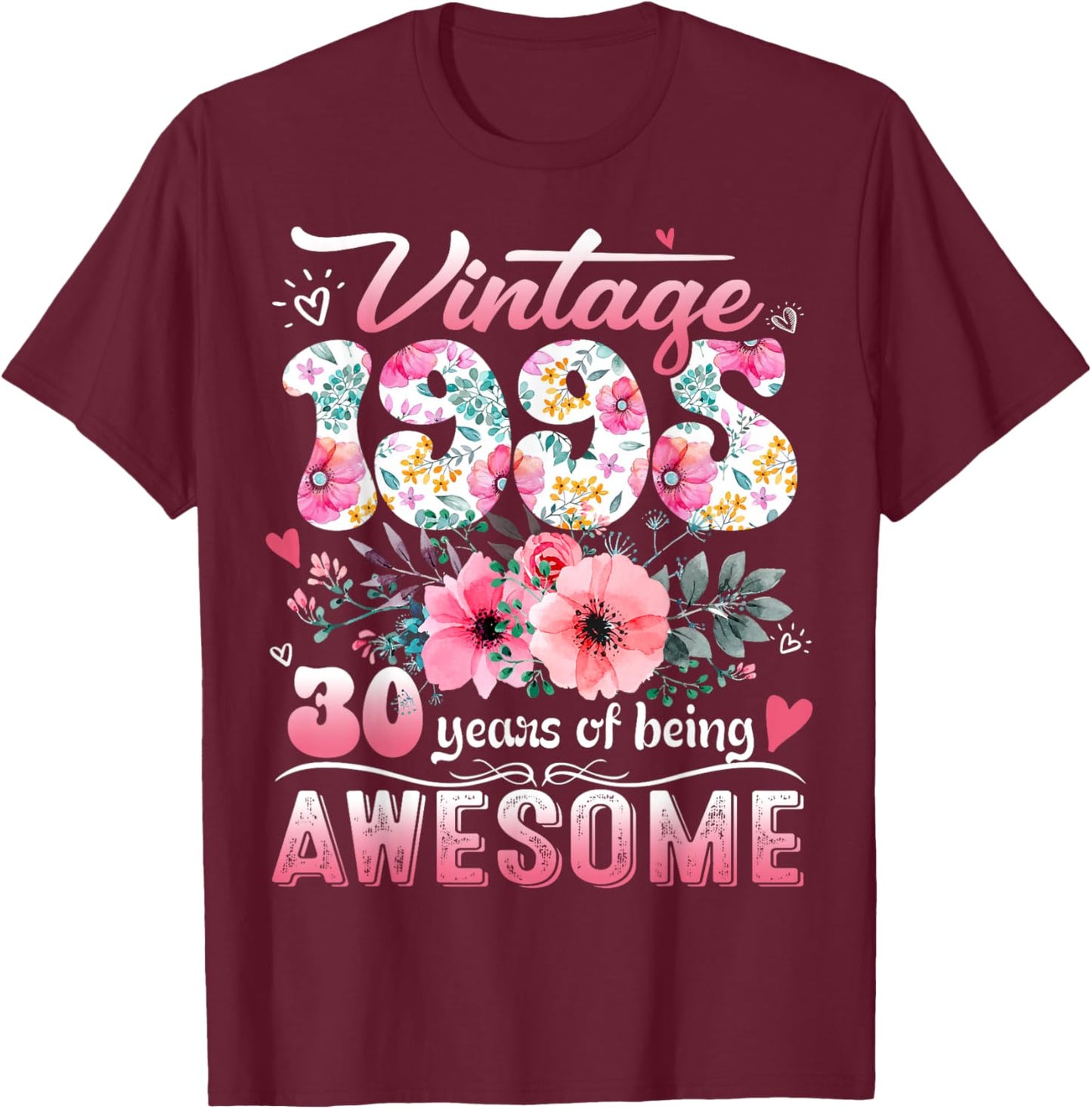 Vintage 1995 Floral 30 Years Old 30th Birthday Party Costume T-Shirt - T-Shirt | Maroon