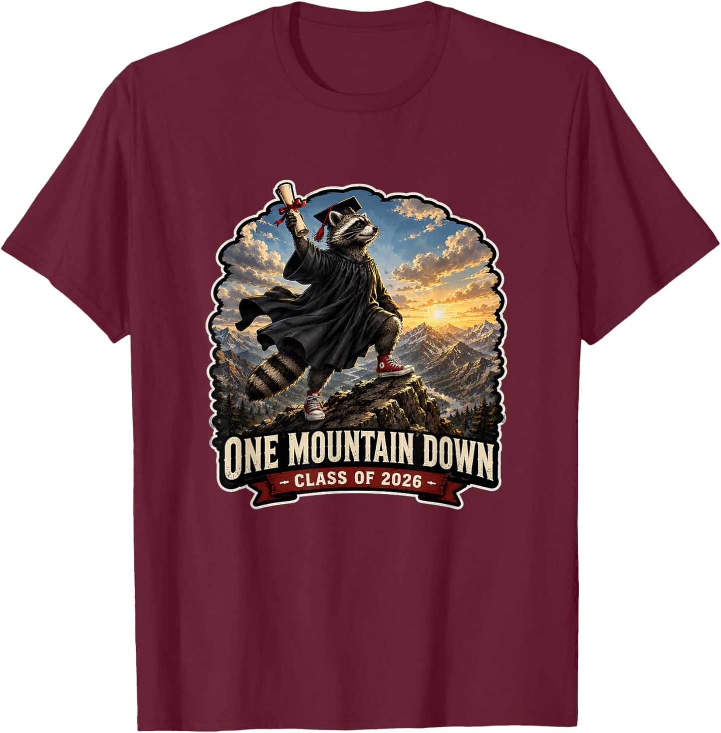 One Mountain Down Graduation Gift Class of 2026 T-Shirt - T-Shirt | Maroon