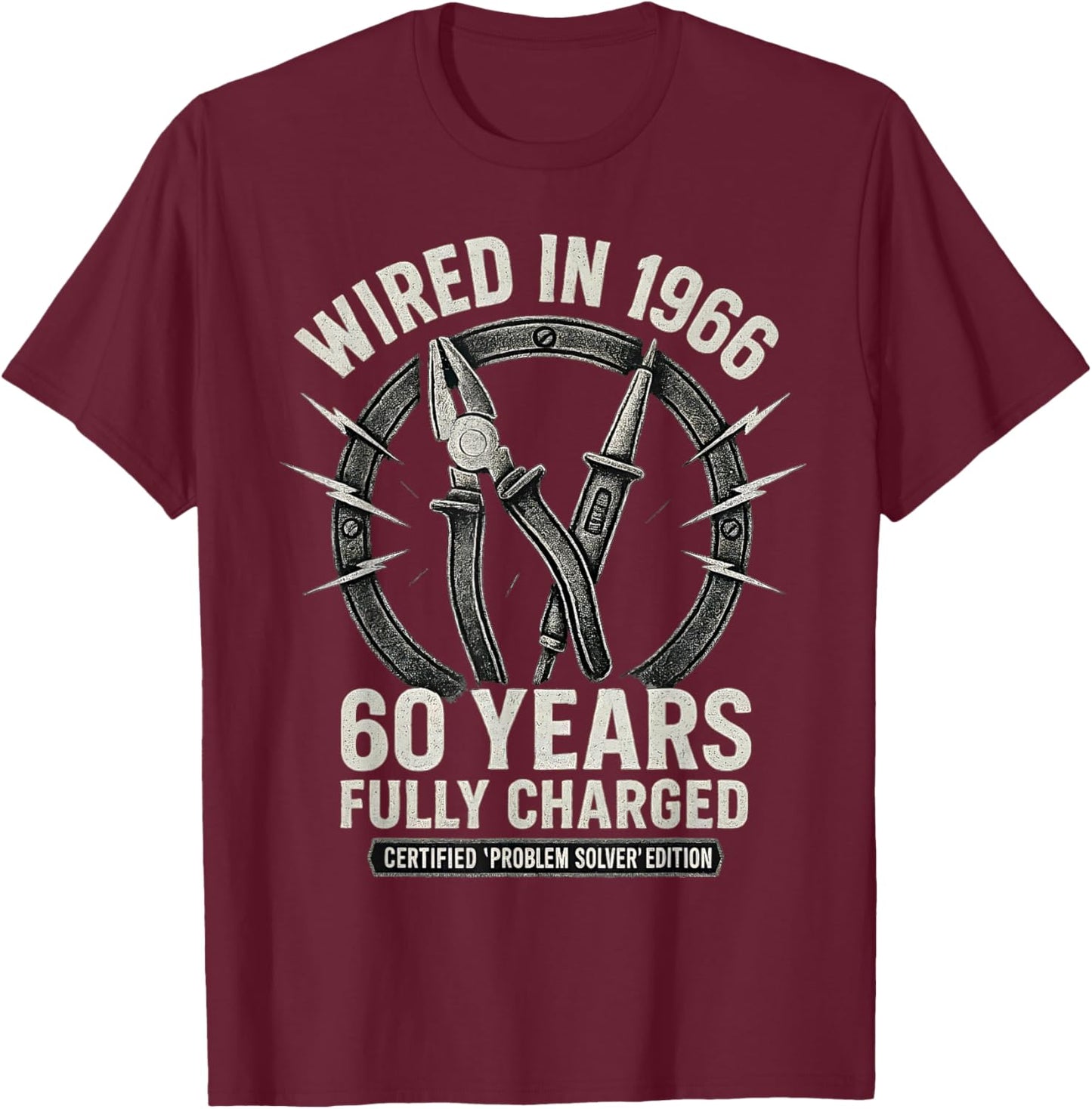 60th Birthday Electrician Wired in 1966 Vintage T-Shirt - T-Shirt | Maroon