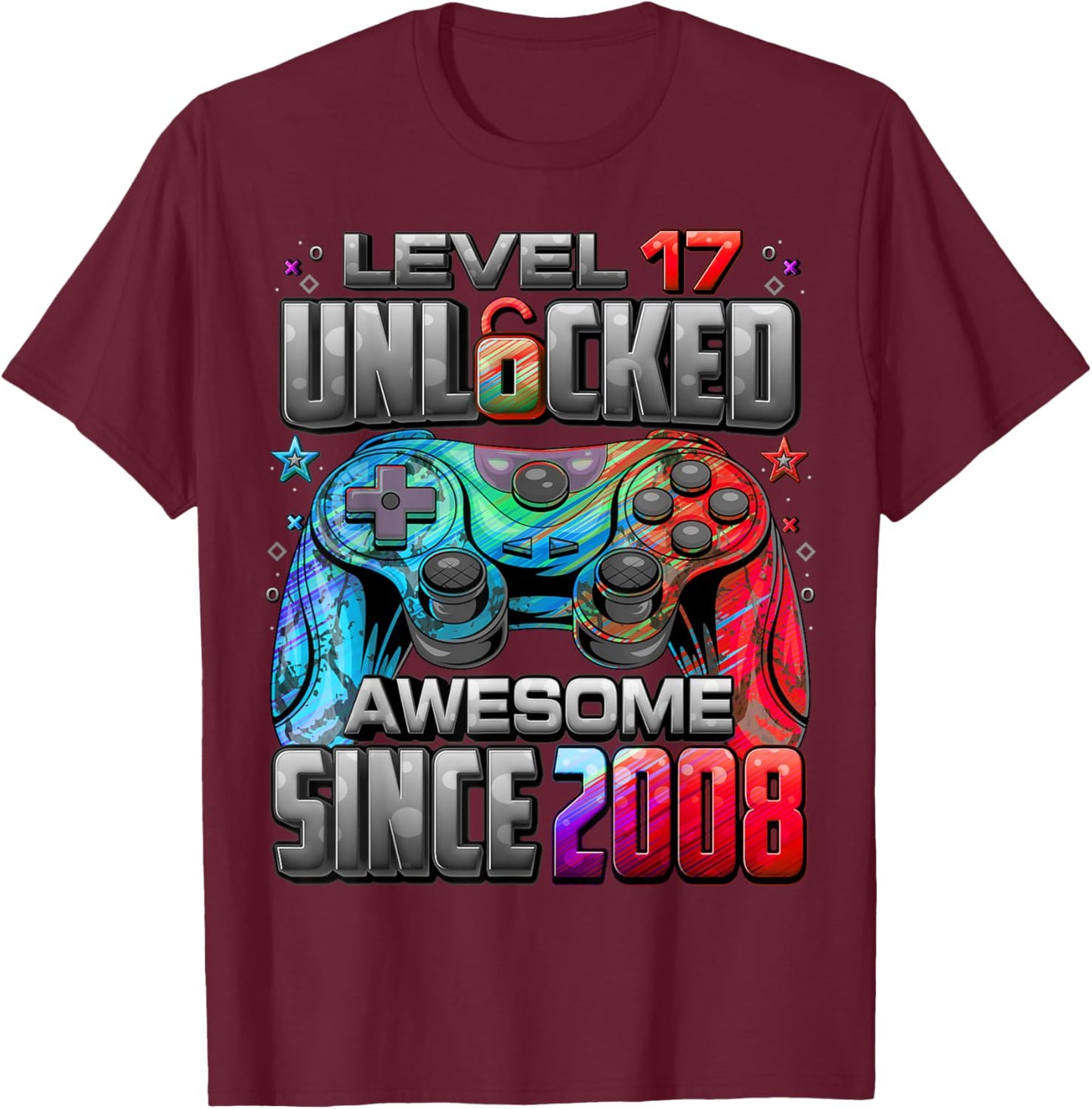 Level 17 Unlocked Awesome Since 2008 17th Birthday Gaming T-Shirt - T-Shirt | Maroon
