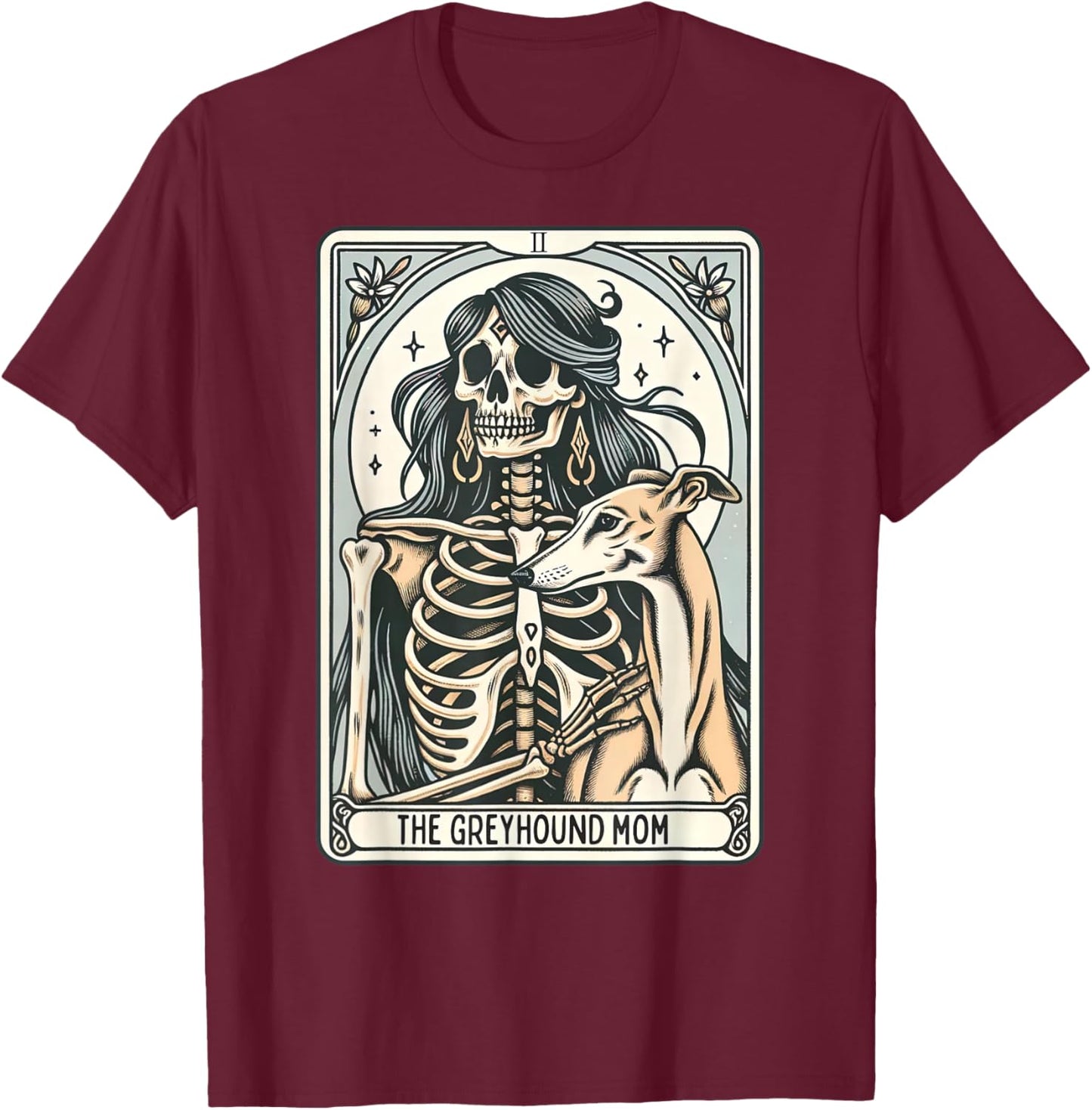 Greyhound Mom Tarot Card Skeleton Pet Dog Mama Witchy Vibes T-Shirt - T-Shirt | Maroon