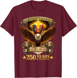 One Nation Under God 250 Years Blessings USA 1776 July 4th T-Shirt - T-Shirt | Maroon