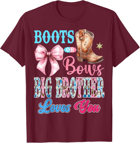 Boots or Bows Big Brother Loves You Gender Reveal Party T-Shirt - T-Shirt | Maroon