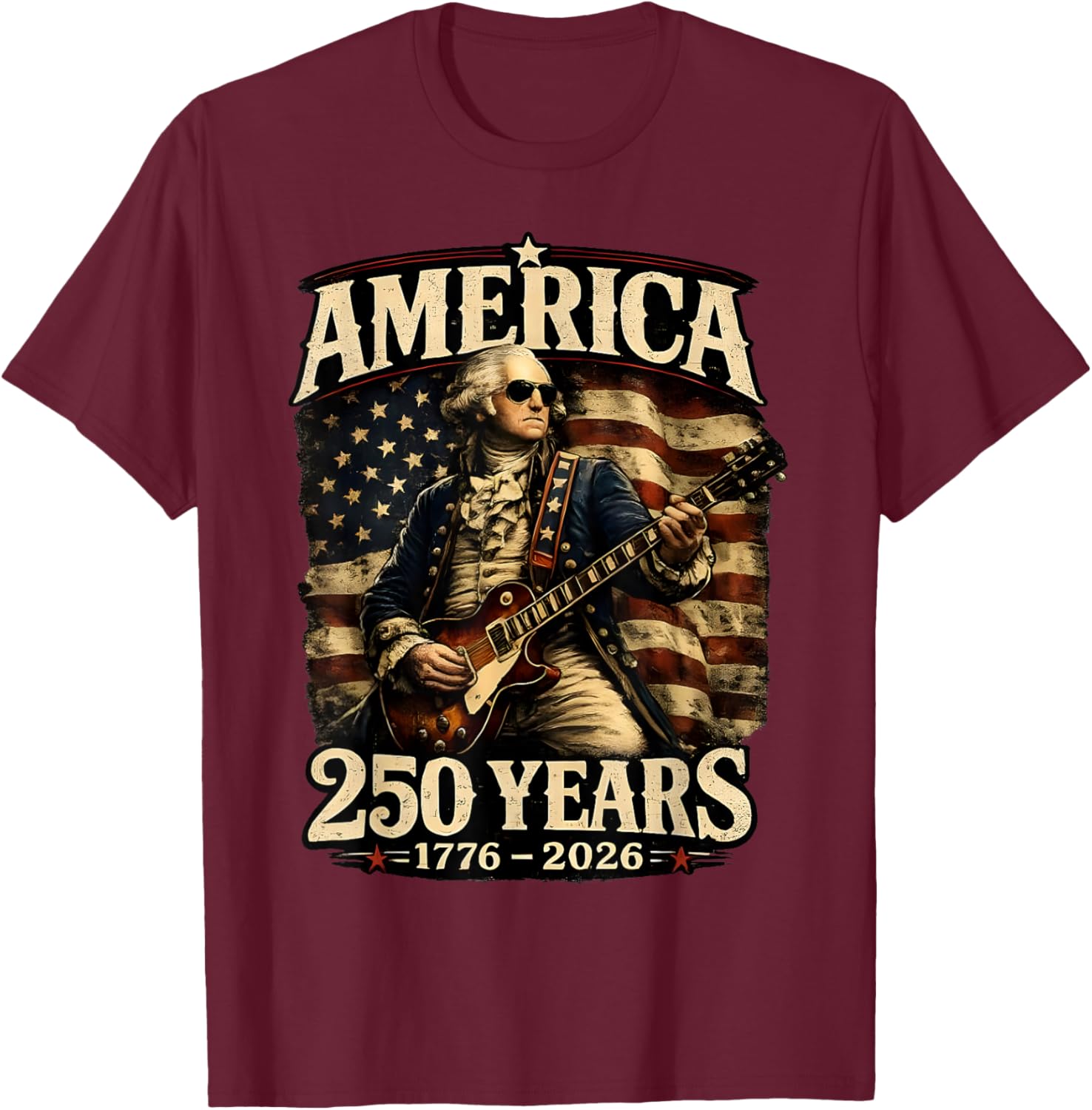 Vintage George Washington Playing Guitar 250 Years America T-Shirt - T-Shirt | Maroon