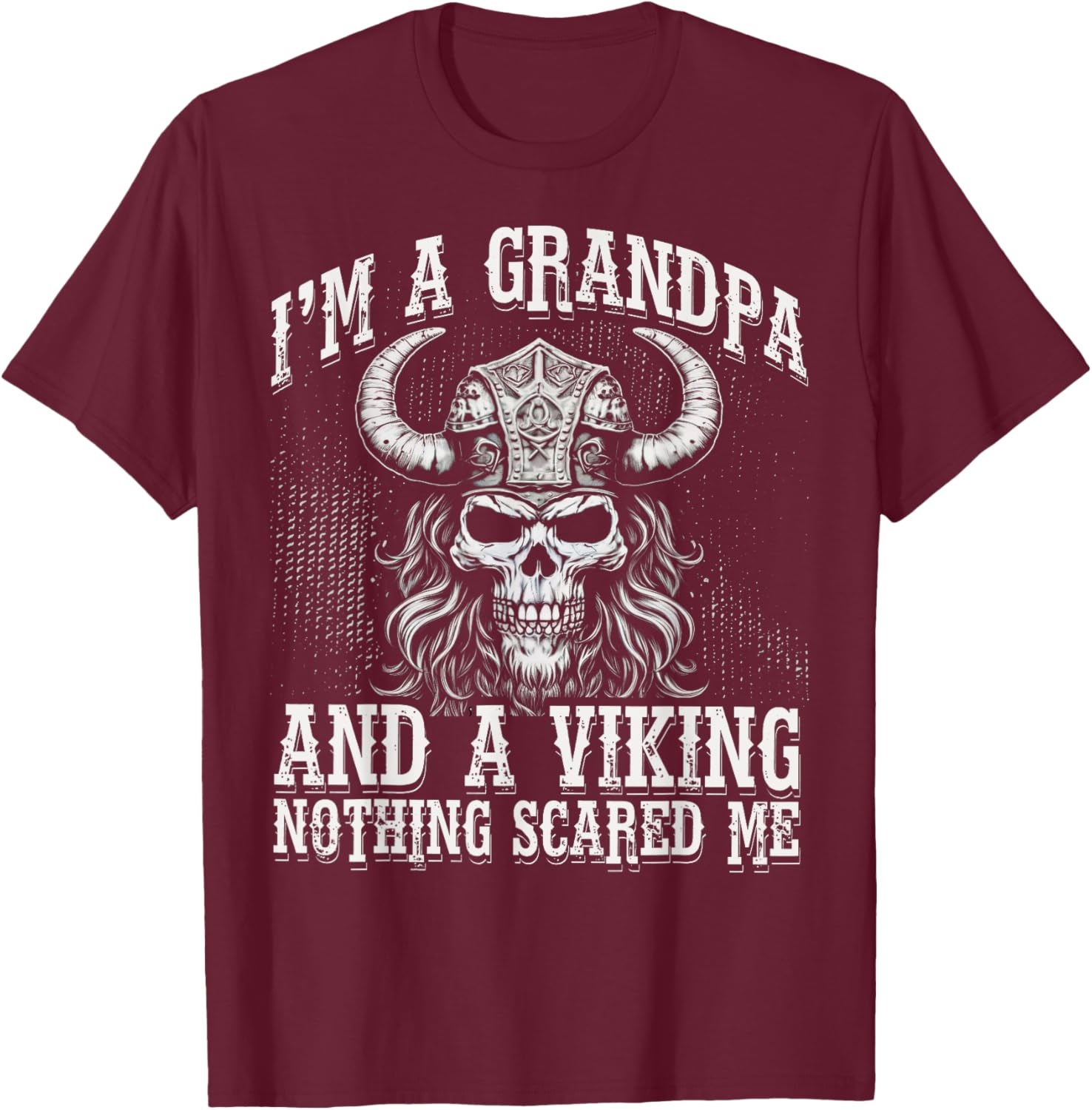 I'm a Grandpa and a Viking nothing scared me Men T-Shirt - T-Shirt | Maroon