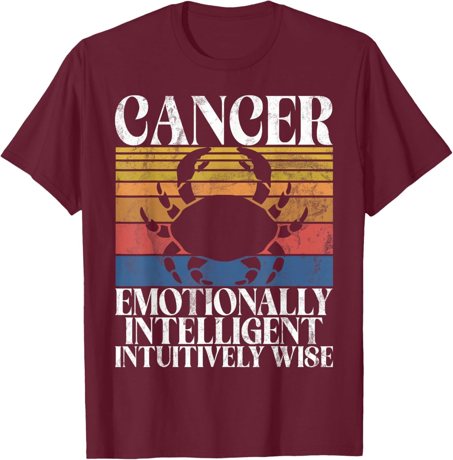 Cancer emotionally intelligent intuitively Wise Cancer T-Shirt - T-Shirt | Maroon