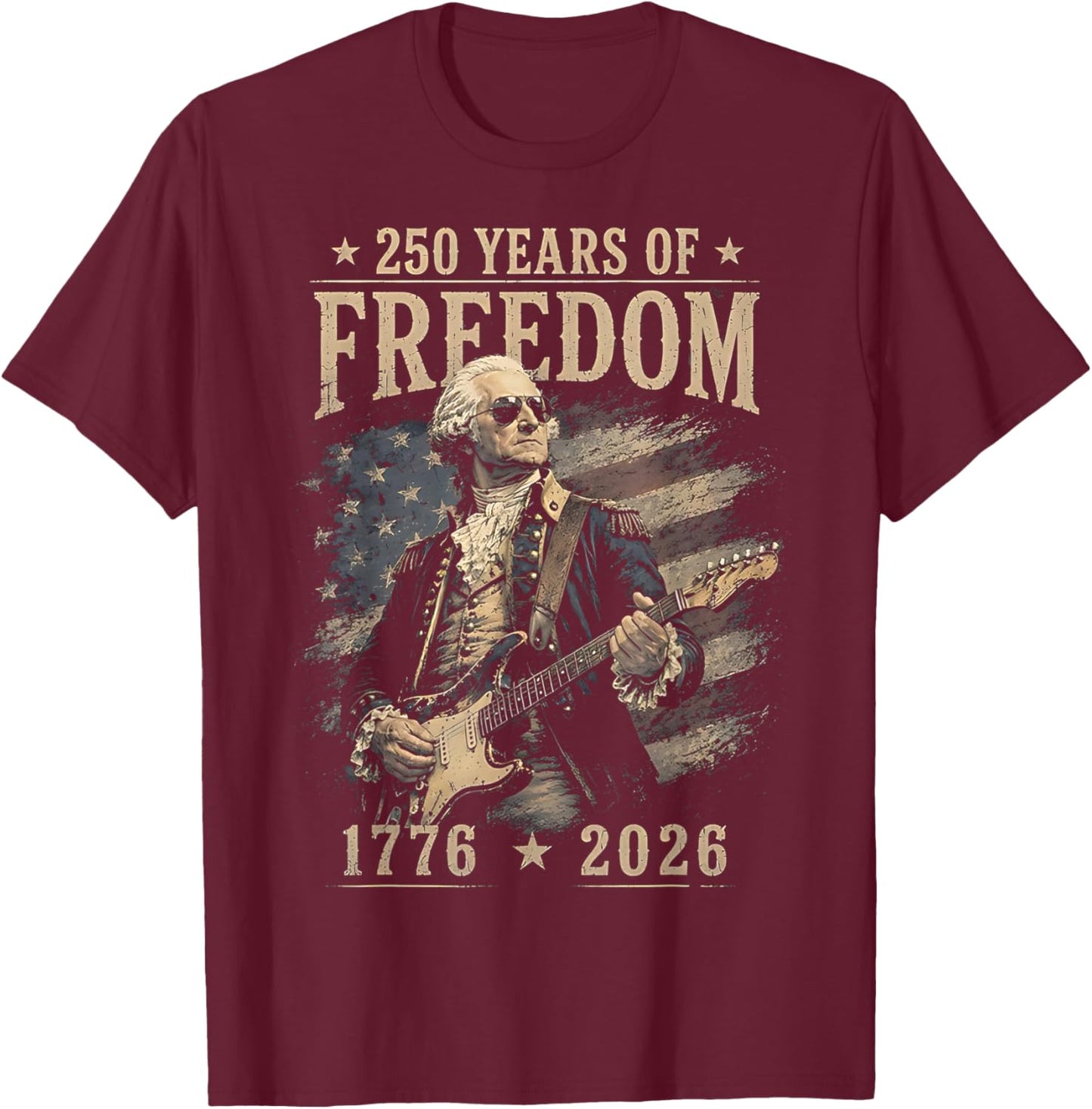 250th Anniversary George Washington Playing Guitar 4th July T-Shirt - T-Shirt | Maroon