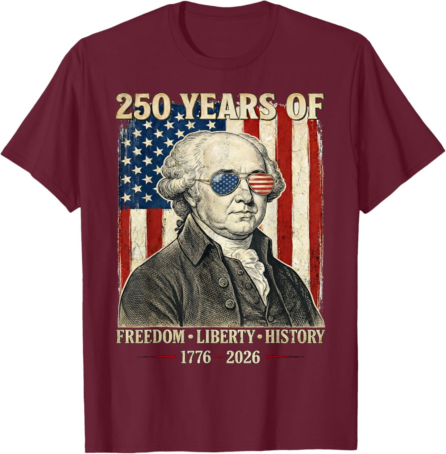 250 Years of Freedom Liberty History John Adams Retro T-Shirt - T-Shirt | Maroon