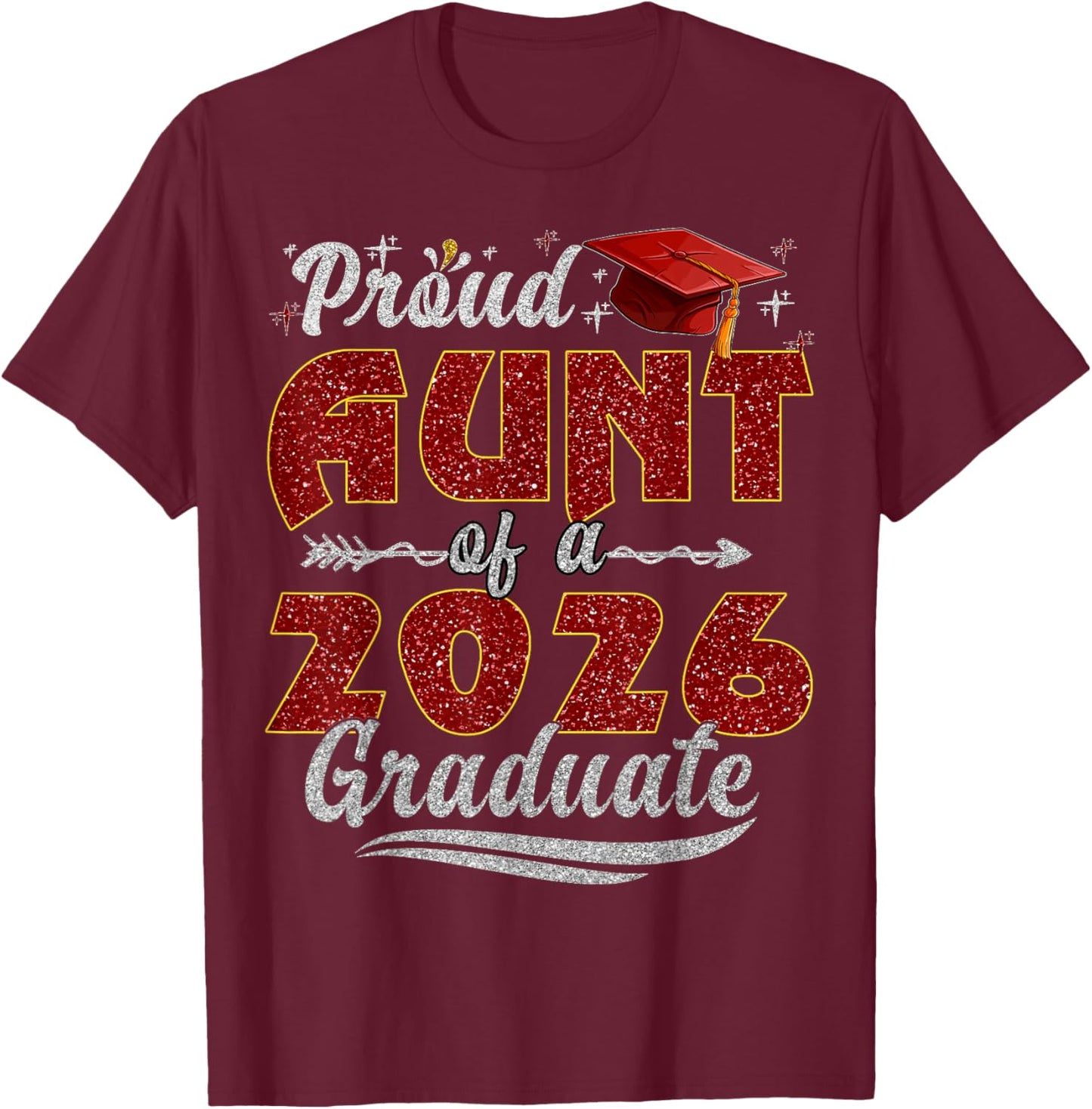 Proud Aunt of a Class of 2026 Graduate Senior Graduation T-Shirt - T-Shirt | Maroon