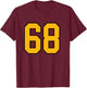Gold and Black Sports Number 68 Jersey Uniform Player T-Shirt - T-Shirt | Maroon