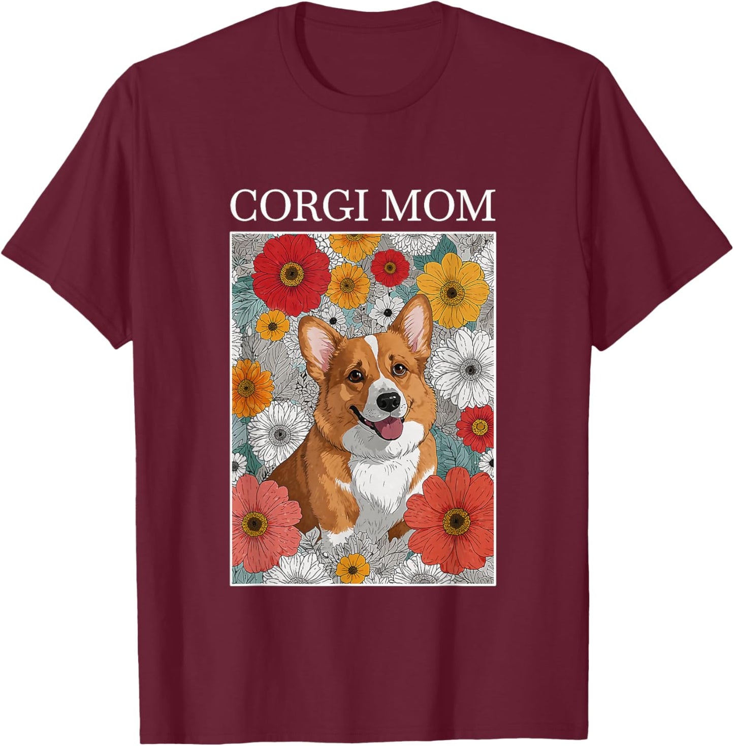 Corgi Mom Artsy Flower Dog Design T-Shirt - T-Shirt | Maroon
