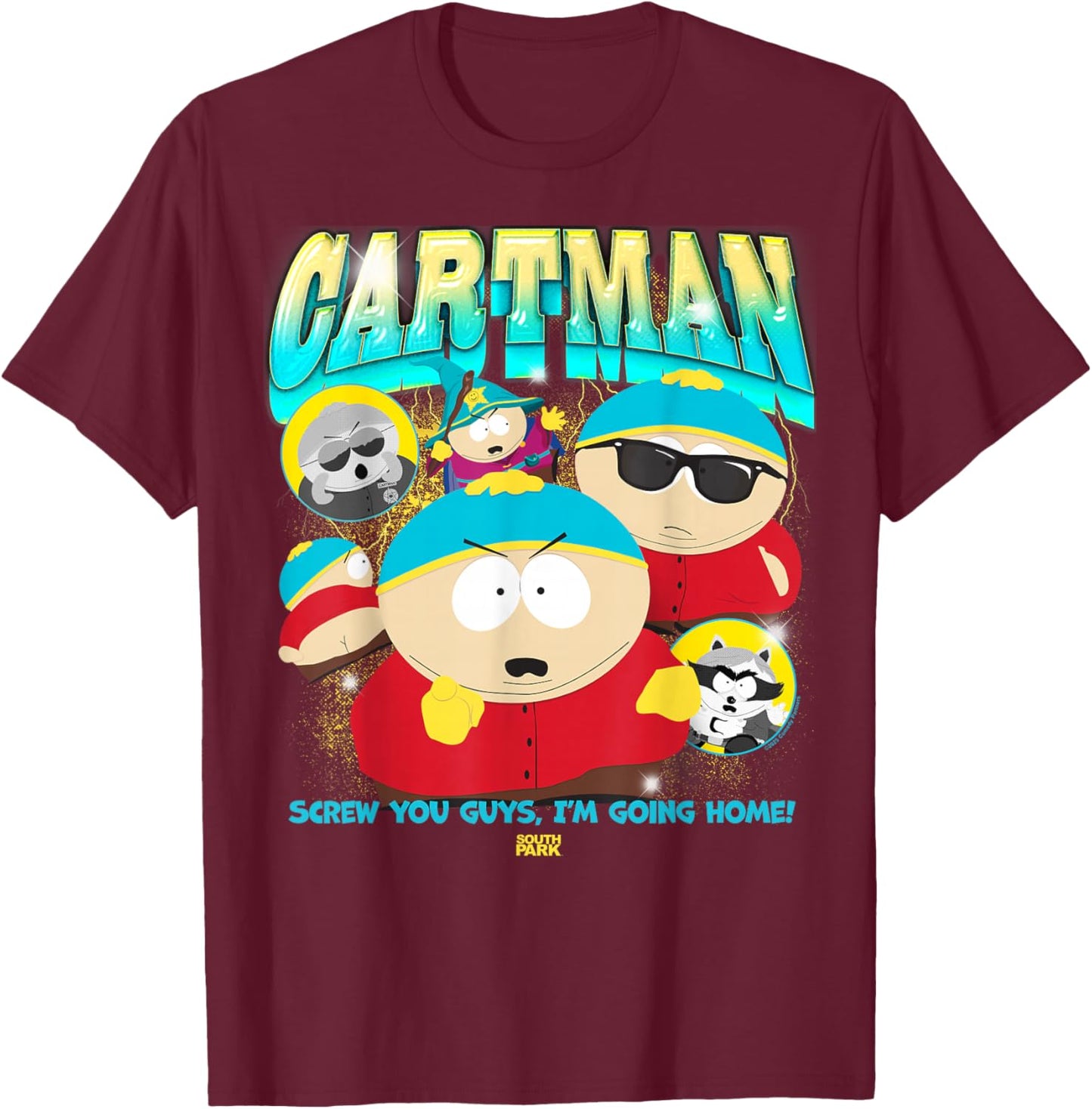 South Park Eric Cartman Screw You Guys I'm Going Home! T-Shirt - T-Shirt | Maroon