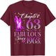 Chapter 63 Fabulous Since 1963 63rd Birthday Gift T-Shirt - T-Shirt | Maroon