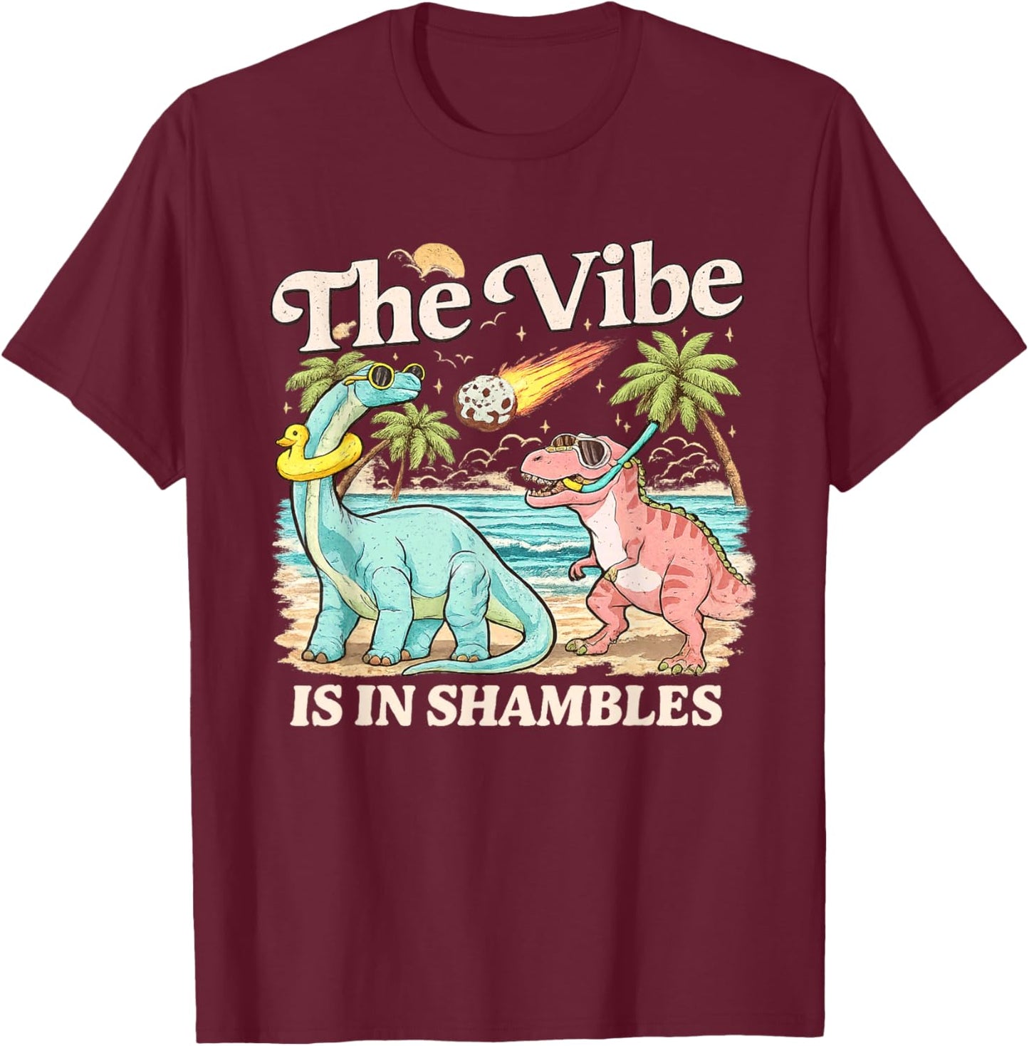 The Vibe is in Shambles Dinosaur Mental Health Awareness T-Shirt - T-Shirt | Maroon