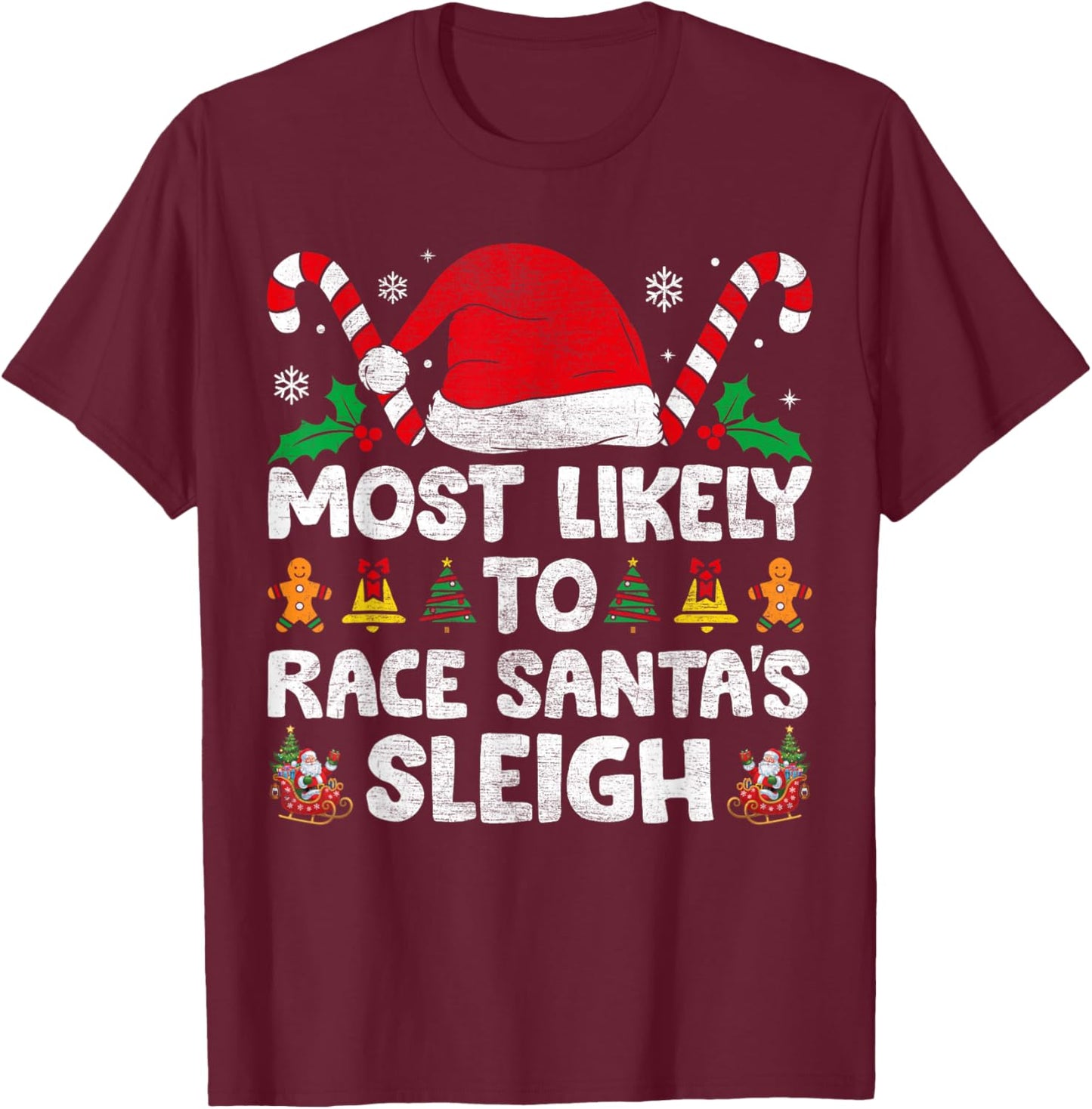 Most Likely To Race Santa's Sleigh Christmas Family Matching T-Shirt - T-Shirt | Maroon