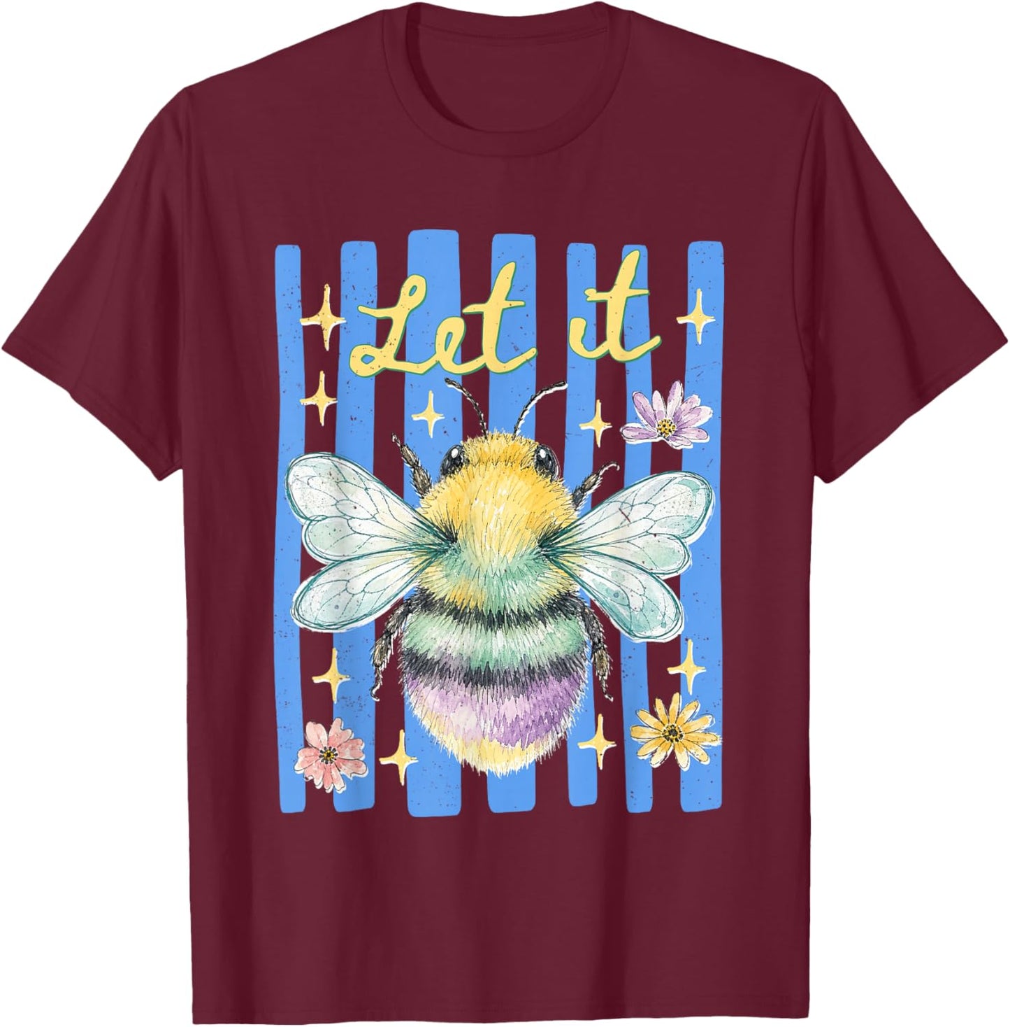Preppy Let It Bee Stripes Floral Summer Vibes Positive Quote T-Shirt - T-Shirt | Maroon