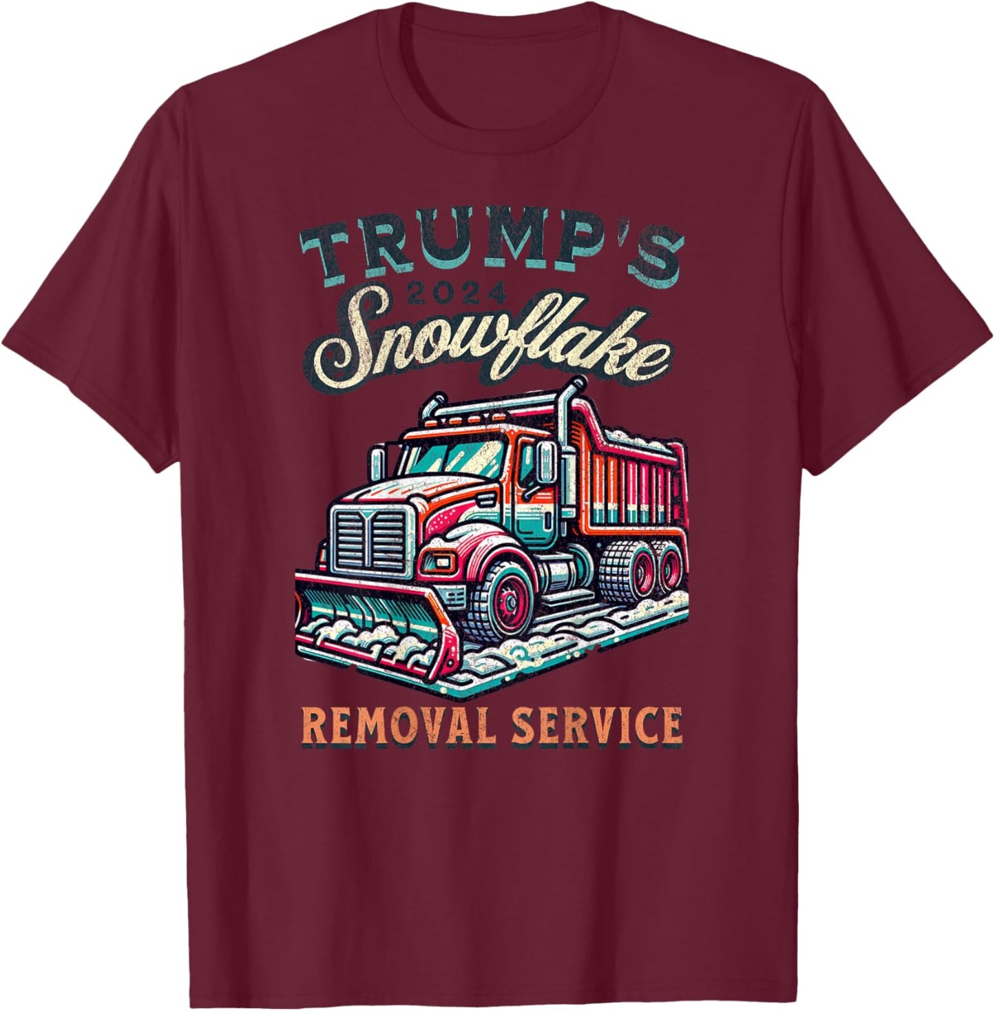Trump Gag Gifts Funny Trumps Snowflake Removal Service Art T-Shirt - T-Shirt | Maroon