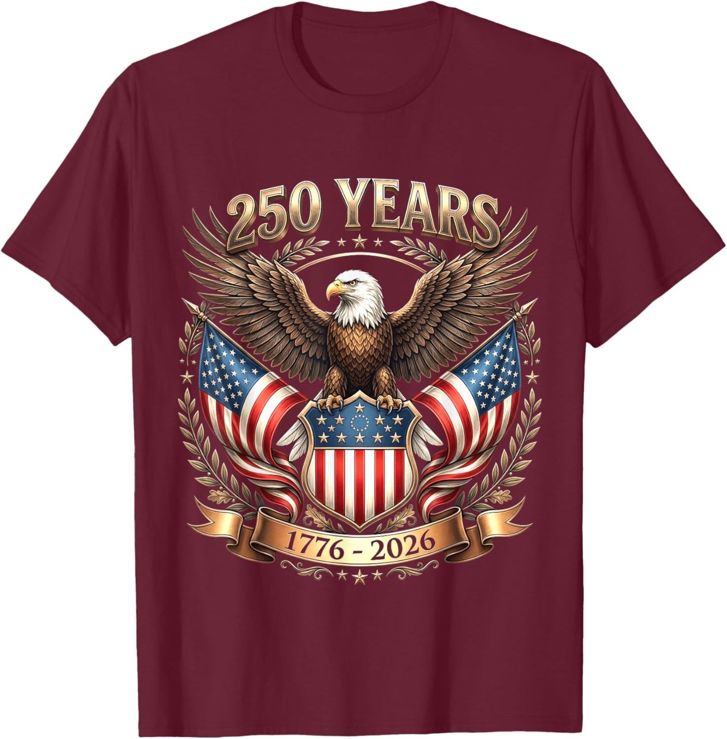 Patriotic 4th of July 250 Years 1776 2026 America USA Flag T-Shirt - T-Shirt | Maroon