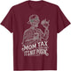 Mom Tax Making Sure It's Not Poison Skeleton Funny Mom T-Shirt - T-Shirt | Maroon