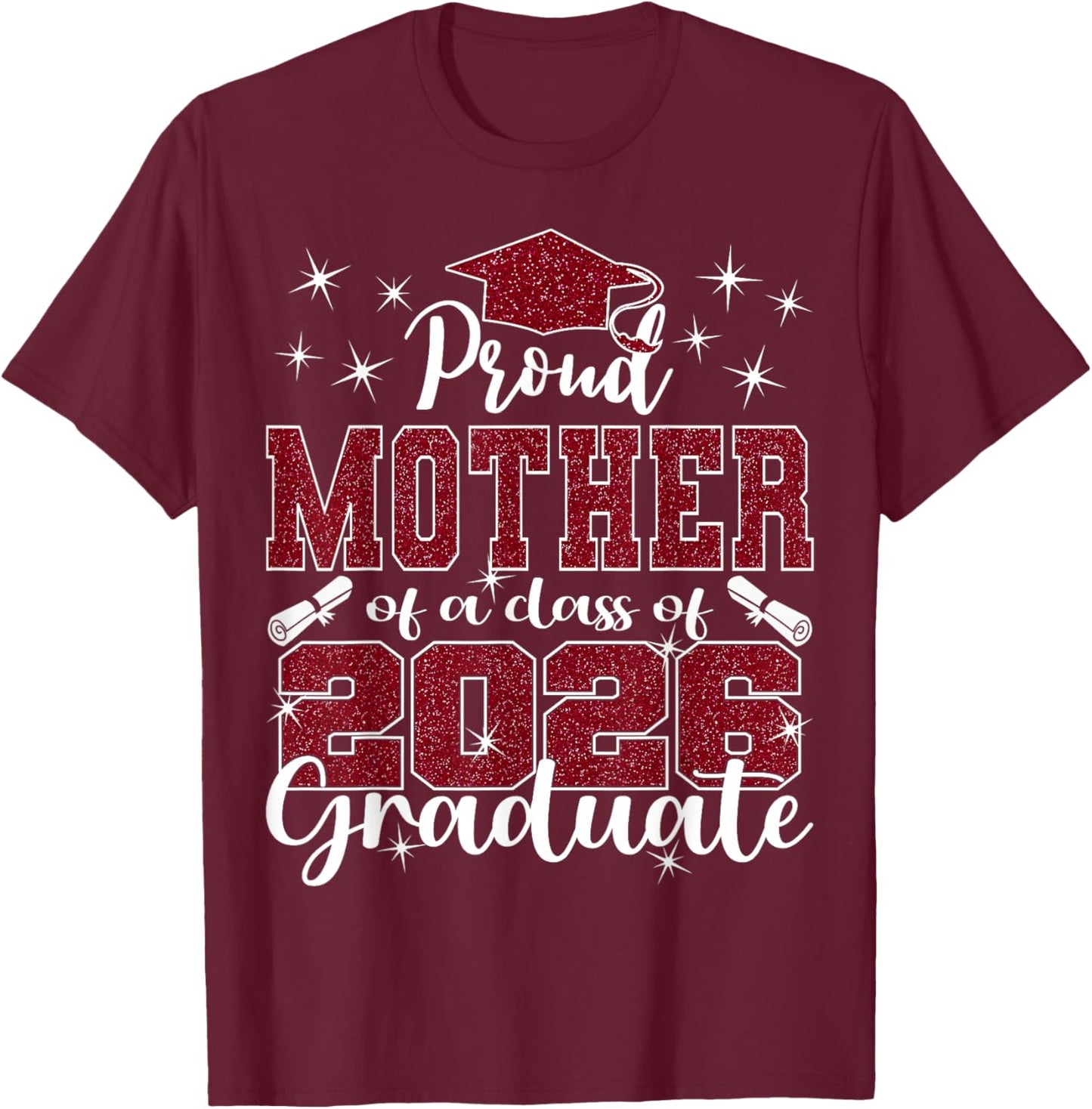 Super Proud Mother of 2026 Graduate Senior Graduation Family T-Shirt - T-Shirt | Maroon