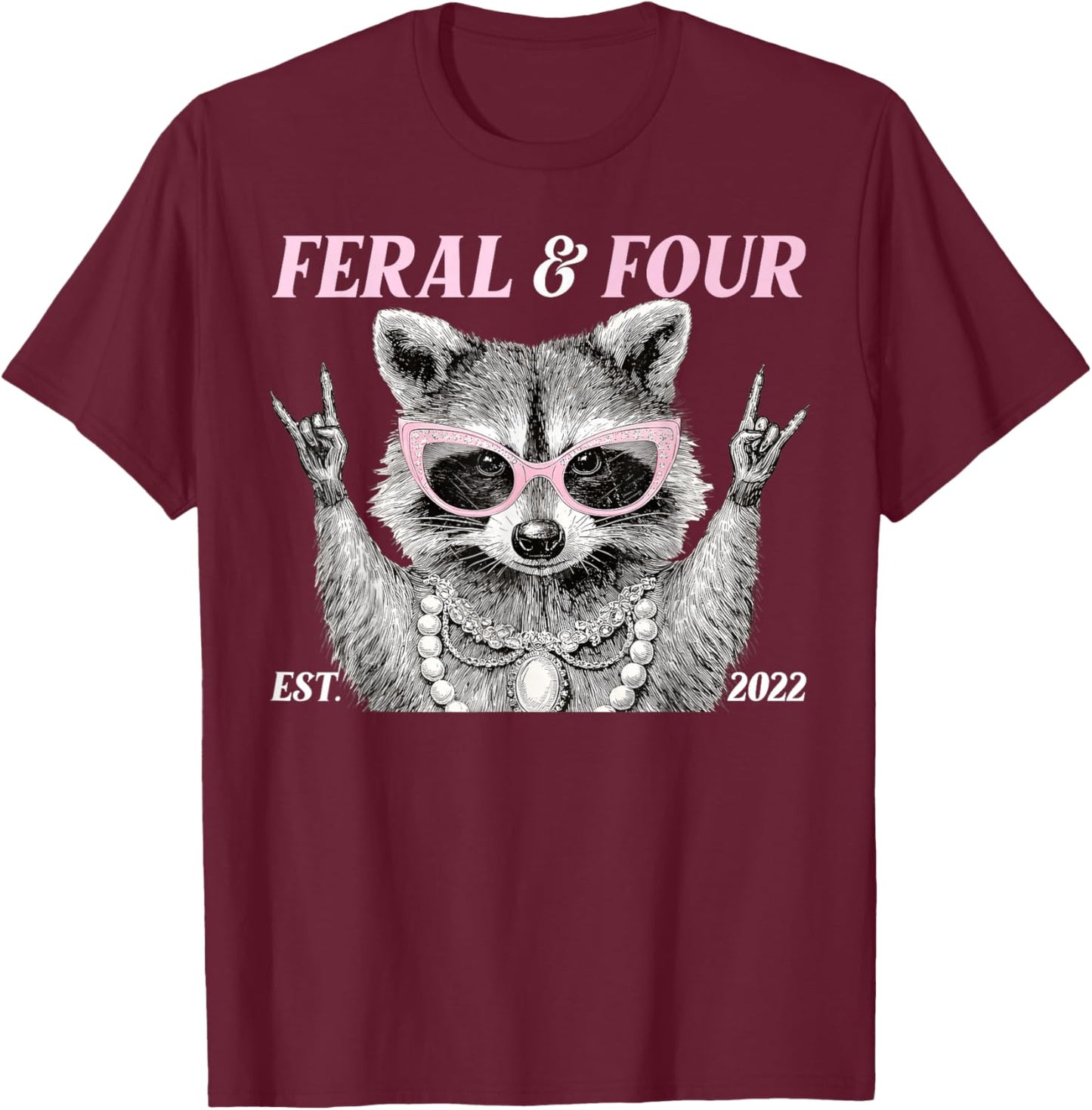 Funny 4 Year Old Feral and Four Raccoon 4th Birthday Girl T-Shirt - T-Shirt | Maroon
