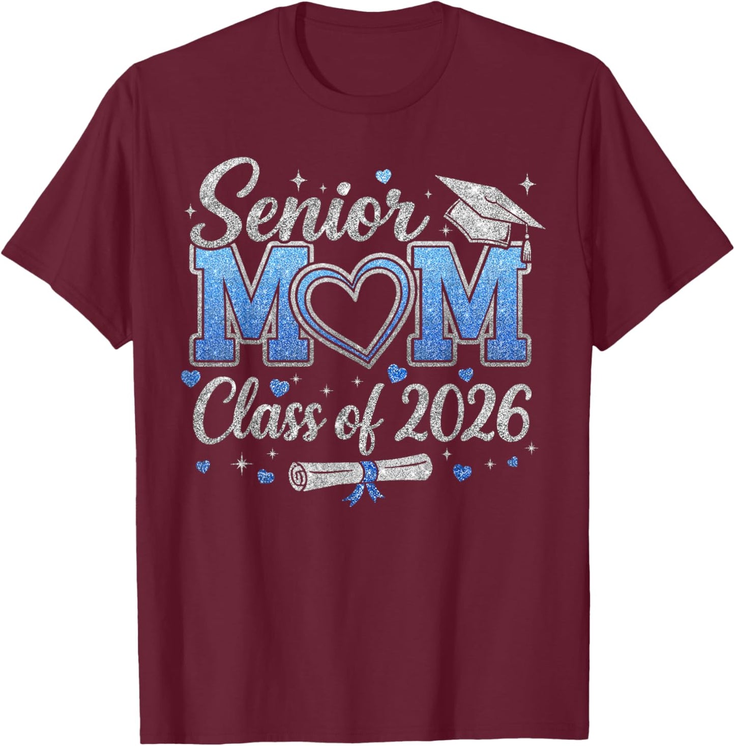 Senior Mom Class of 2026 Happy Last Day of School Graduation T-Shirt - T-Shirt | Maroon