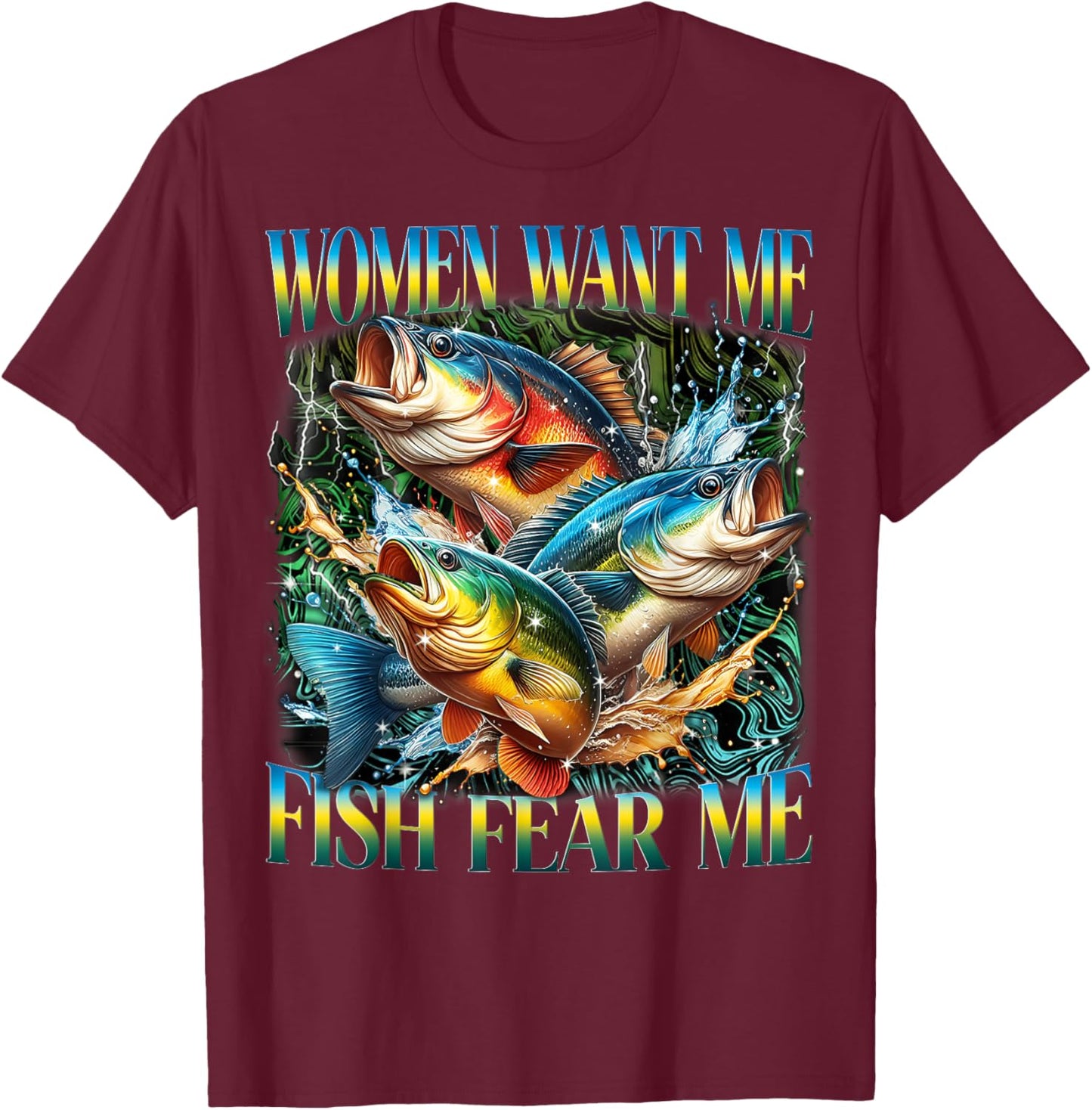 Vintage Women Want Me Fish Bass Fear Me Funny Fishing Men T-Shirt - T-Shirt | Maroon