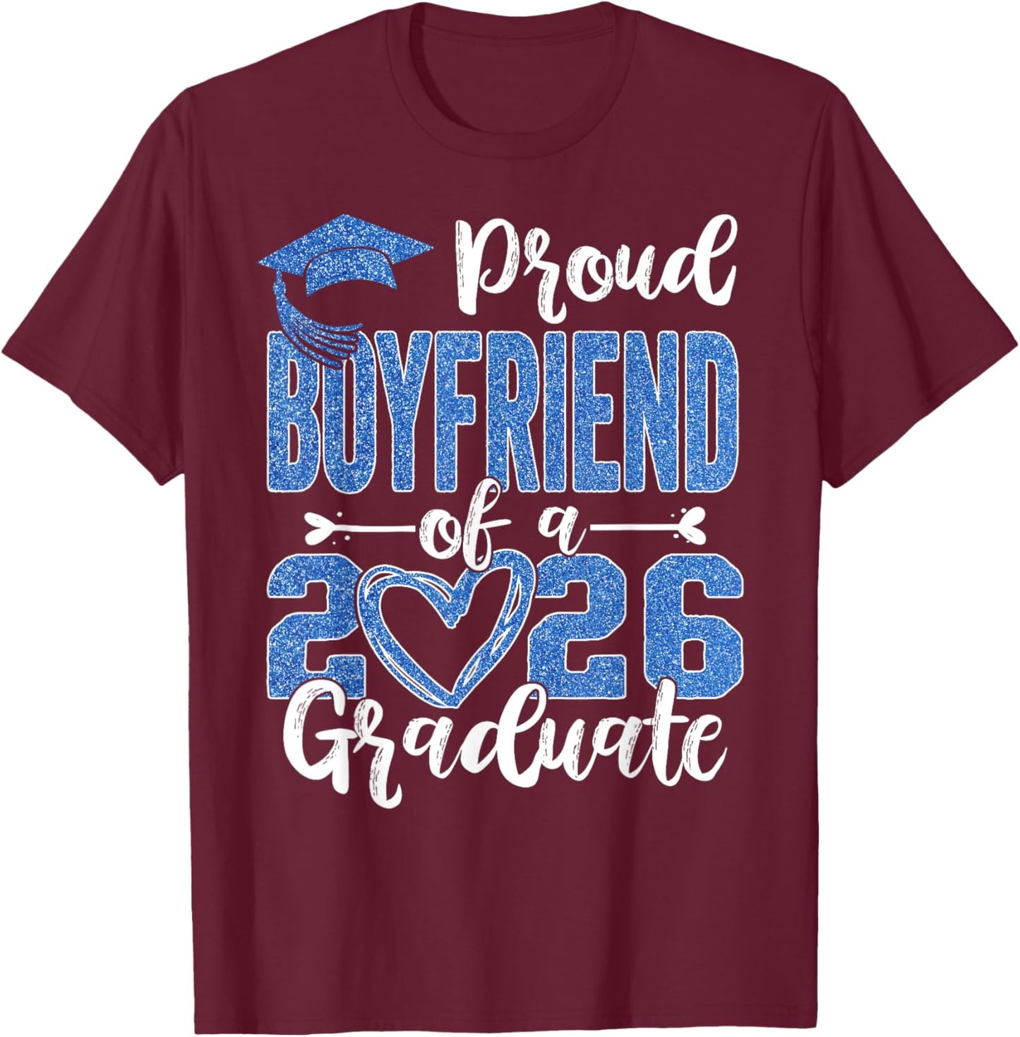 Proud Boyfriend of A Class of 2026 Graduate Senior T-Shirt - T-Shirt | Maroon