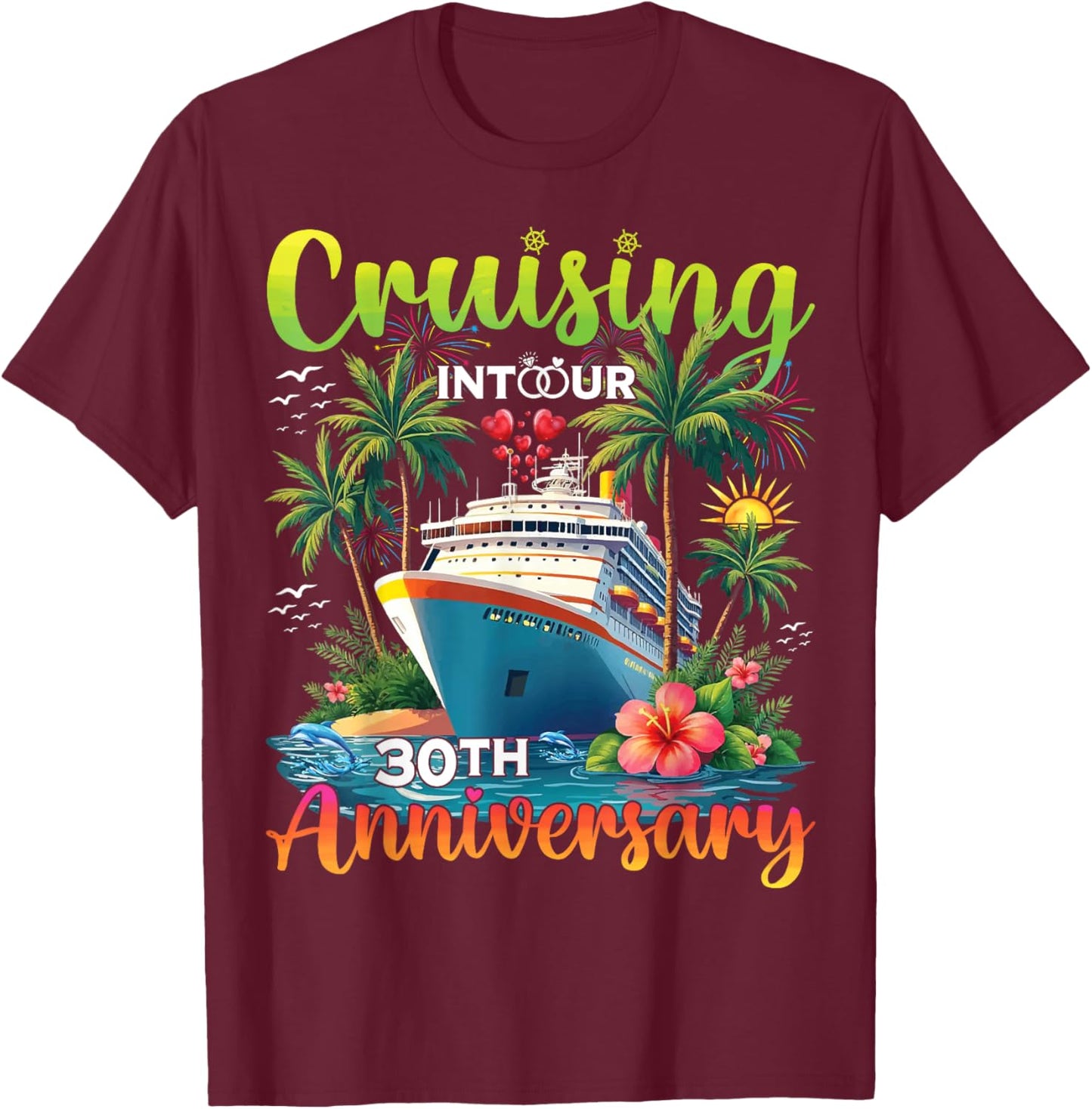 Couple Matching Cruising Into Our 30th Anniversary Cruise T-Shirt - T-Shirt | Maroon