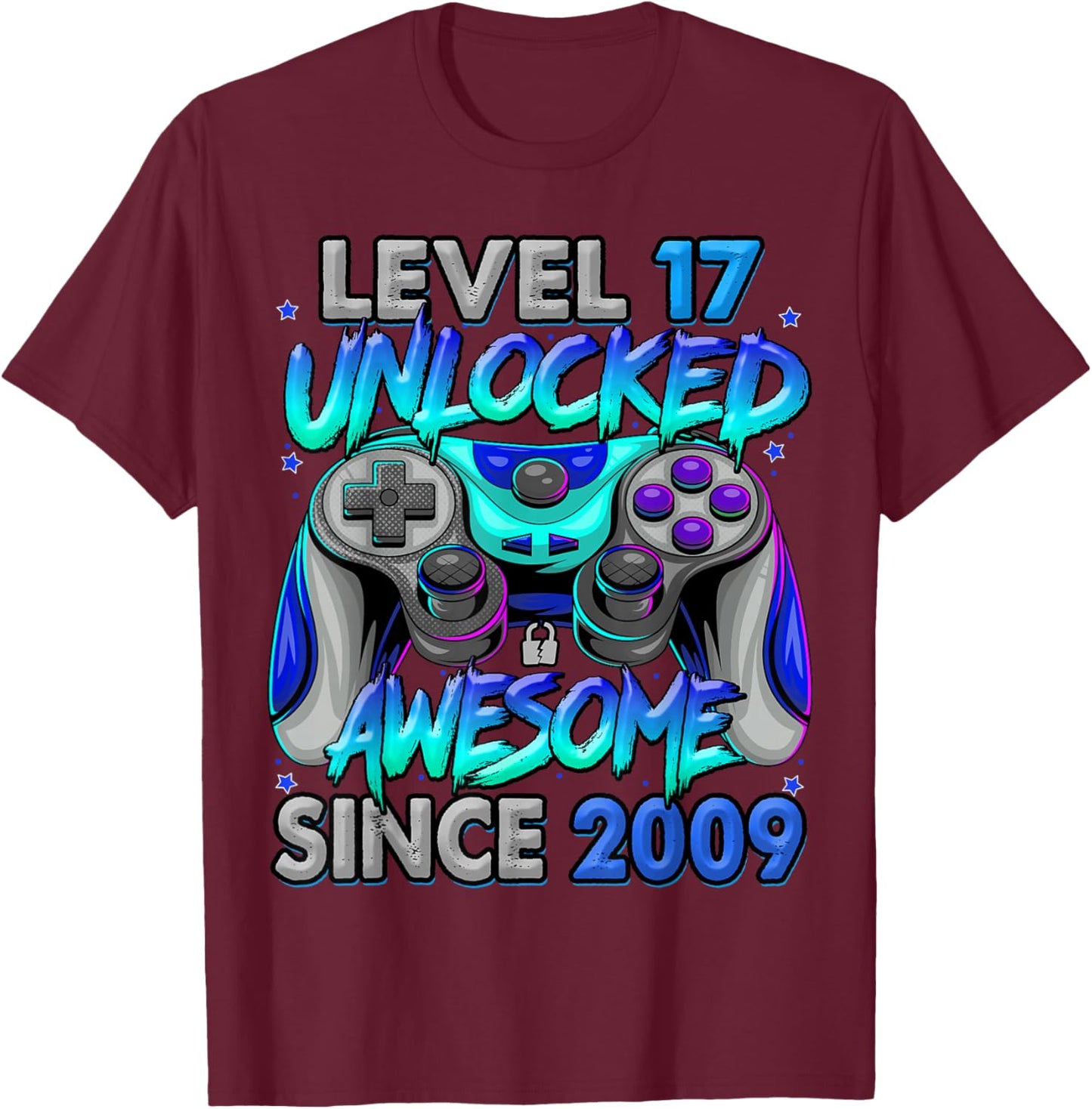 Level 17 Unlocked Awesome Since 2009 17th Birthday Gaming T-Shirt - T-Shirt | Maroon