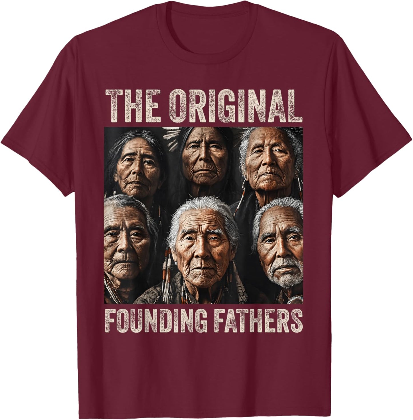 Original Founding Fathers Native American Tribe T-Shirt - T-Shirt | Maroon