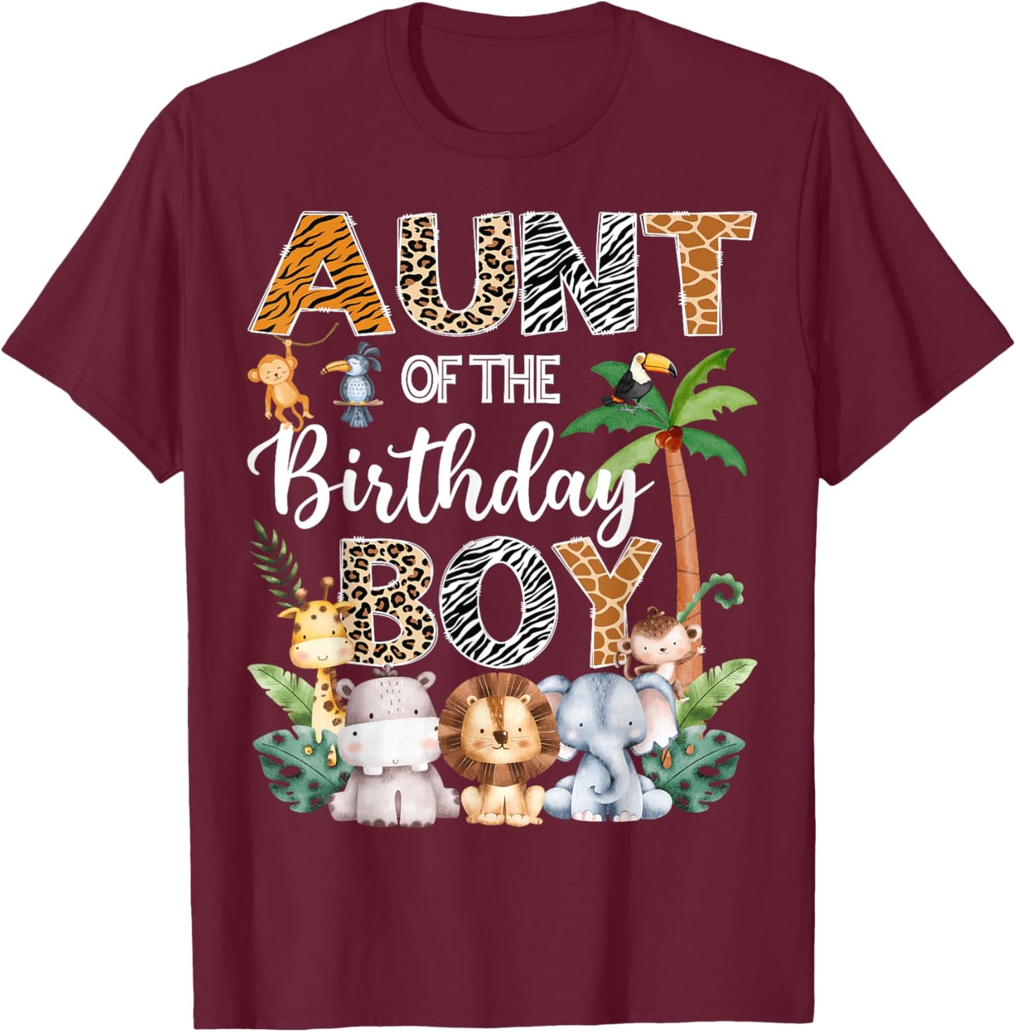 Aunt Of The Birthday Boy Safari Jungle Bday Party T-Shirt - T-Shirt | Maroon