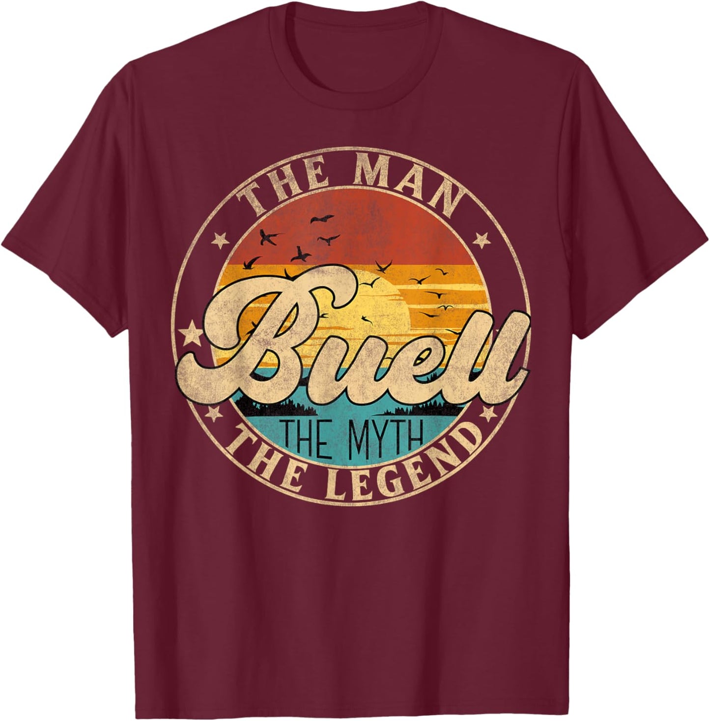 BUELL The Man The Myth The Legend First Name T-Shirt - T-Shirt | Maroon