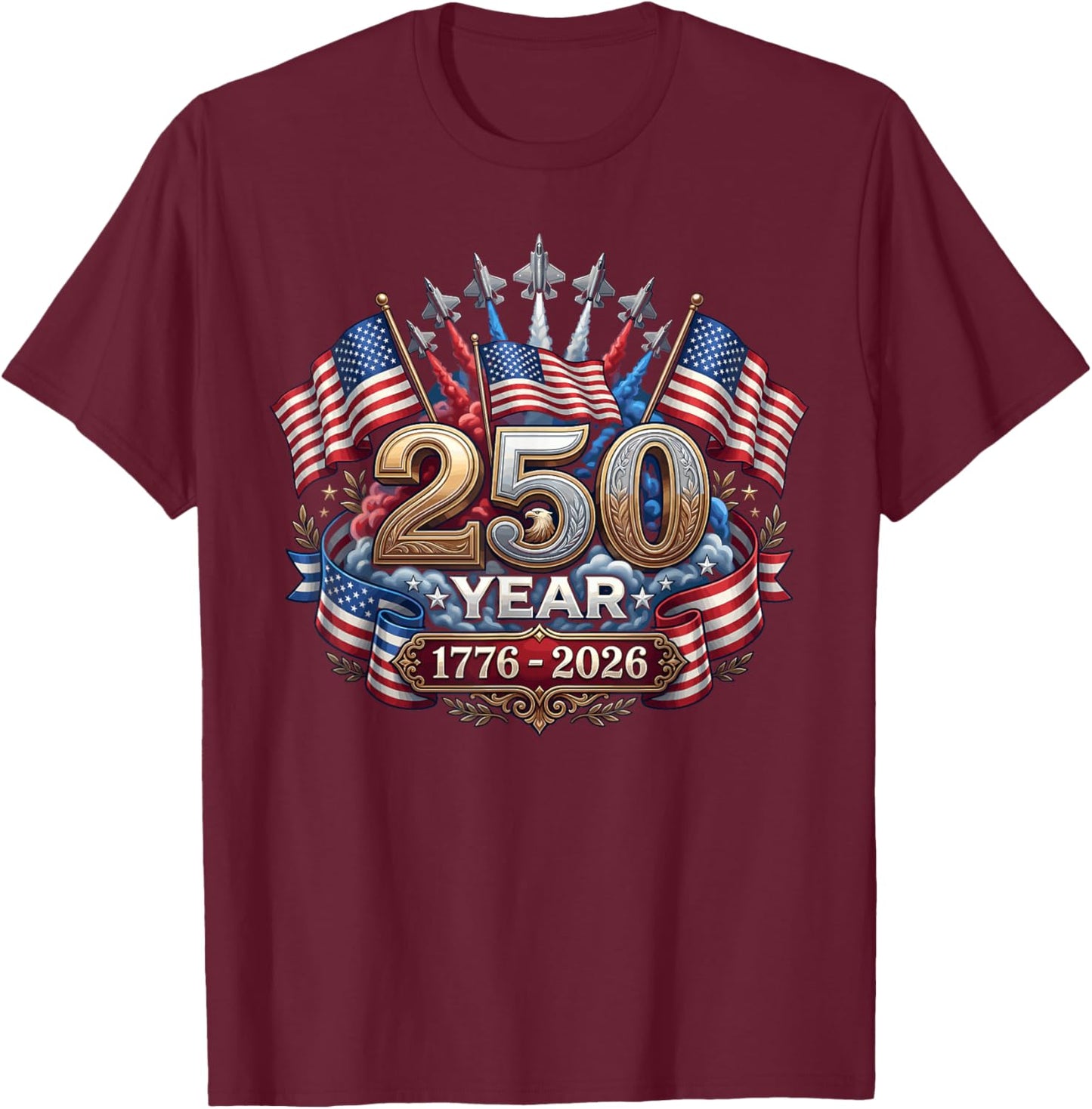 250 Years American 250th Anniversary Patriotic USA 4th July T-Shirt - T-Shirt | Maroon