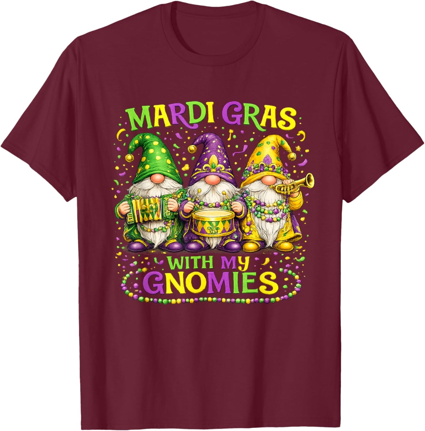Mardi Gras with My Gnomies Squad Costume 2026 T-Shirt - T-Shirt | Maroon
