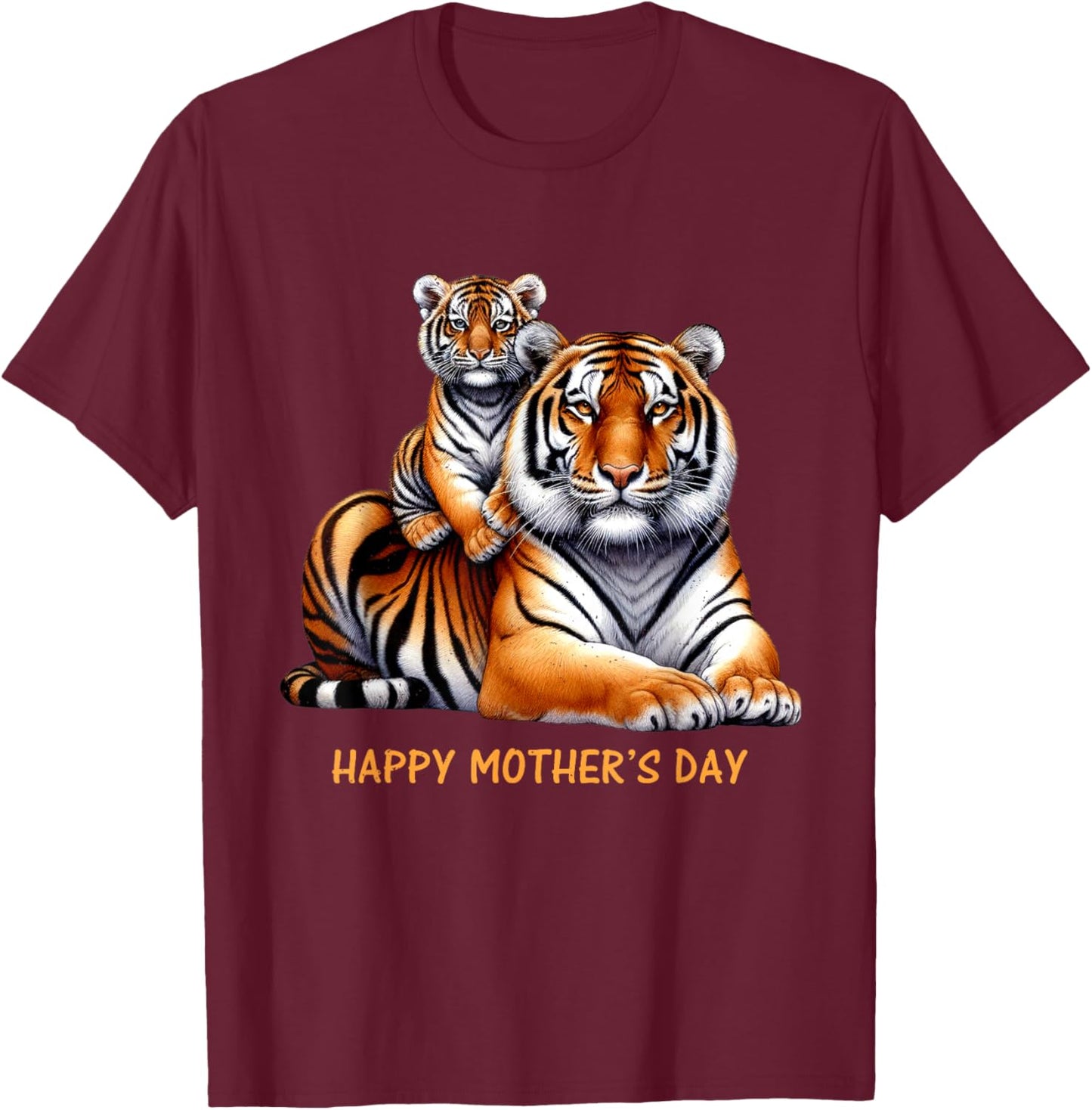 Mom And Baby Tiger Happy Mothers Day Mama Wife Grandma Women T-Shirt - T-Shirt | Maroon