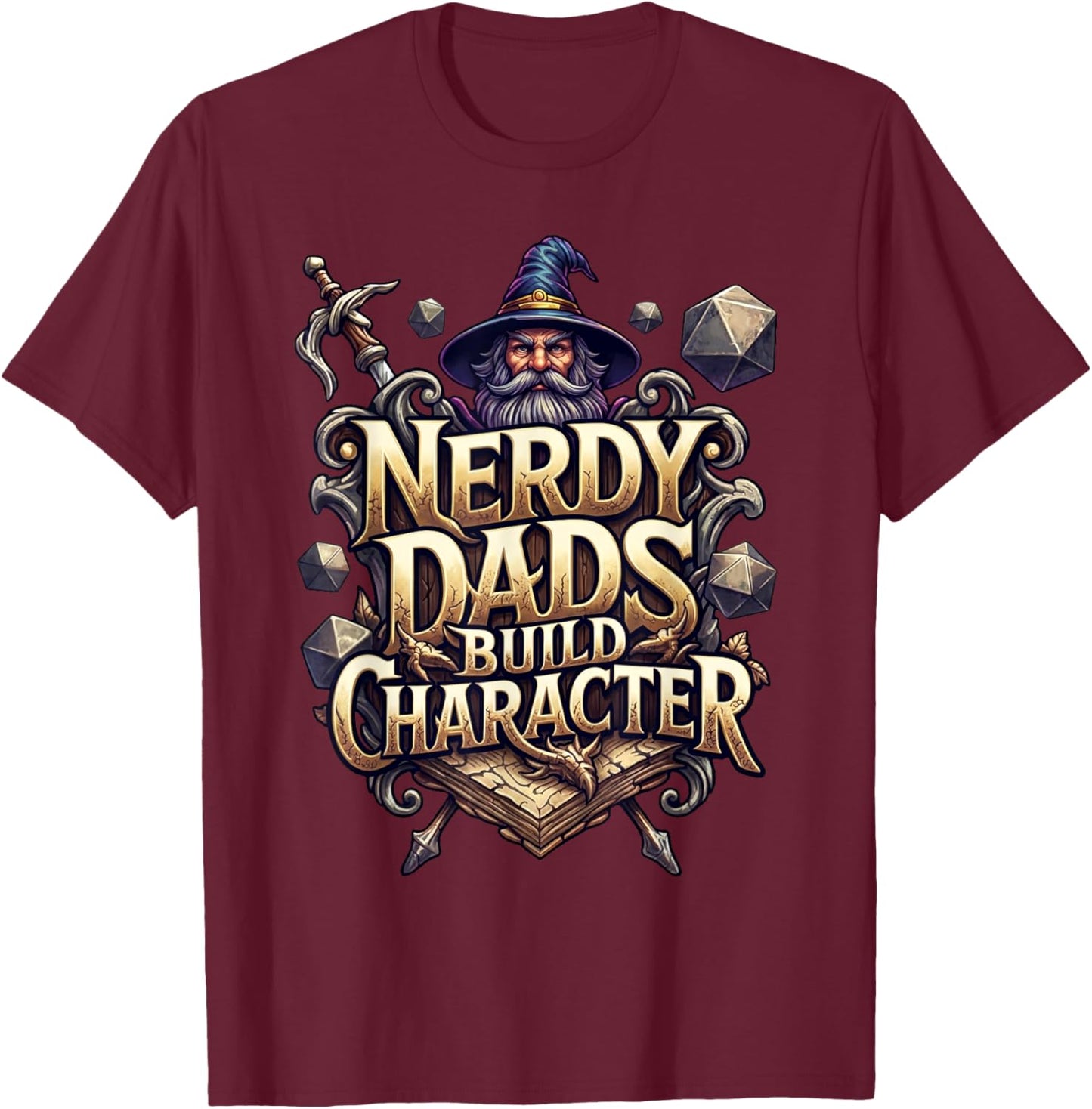 Nerdy Dads Build Character Funny RPG Dice Tabletop Gamer T-Shirt - T-Shirt | Maroon