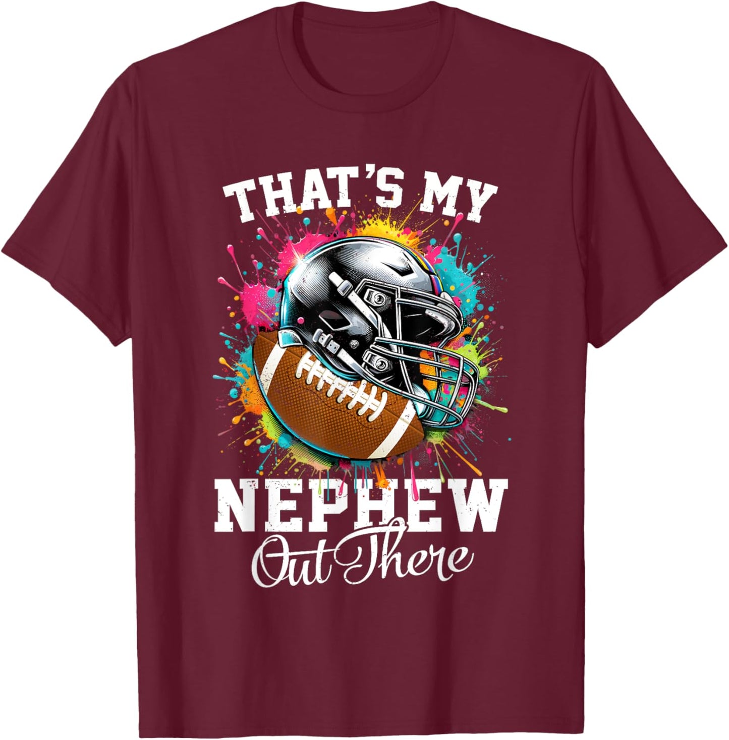 That's My Nephew Out There Football Aunt T-Shirt - T-Shirt | Maroon