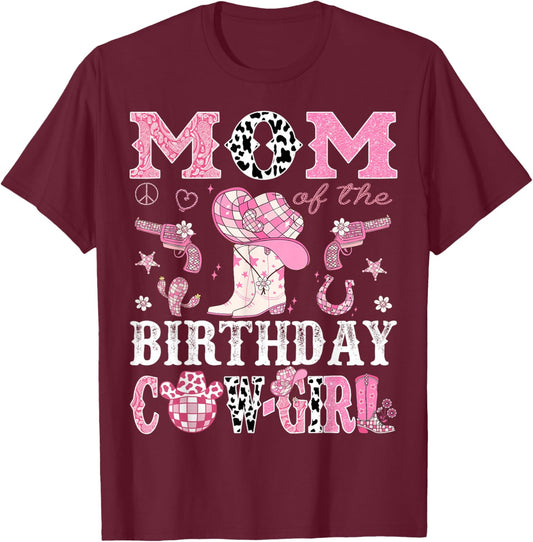 Mom Of The Birthday Cow-Girl Pink Disco Rodeo Western T-Shirt - T-Shirt | Maroon