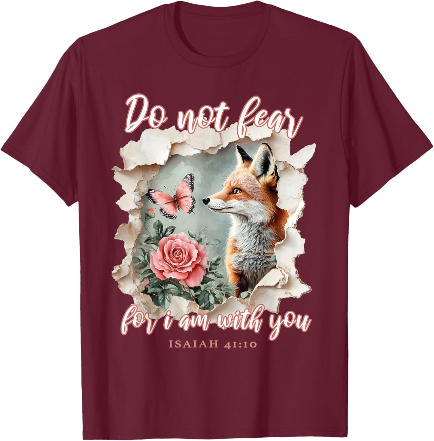 Do not Fear for i am with You Christian Quote Cute Fox T-Shirt - T-Shirt | Maroon