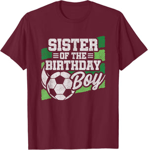 Birthday Sister - Soccer Birthday - Boys Soccer Birthday T-Shirt - T-Shirt | Maroon