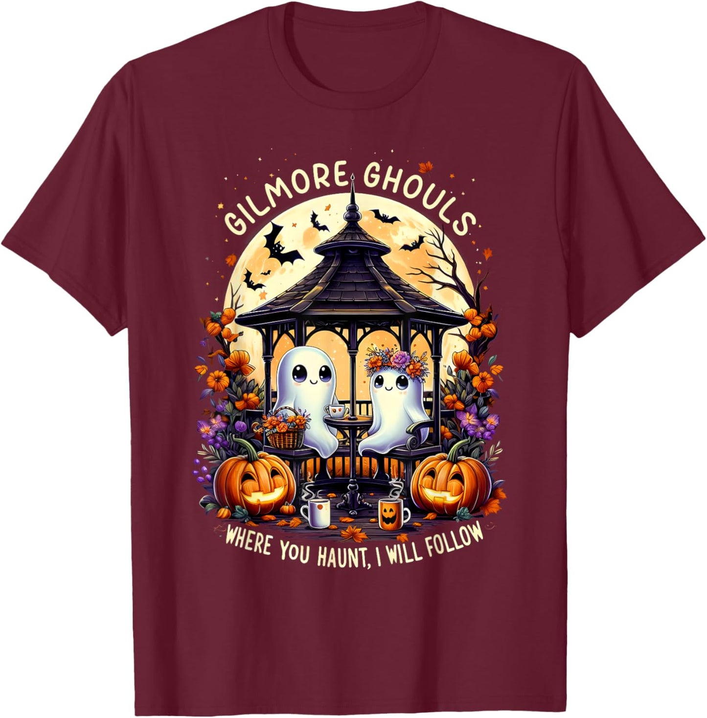 Halloween Ghost Gilmore Ghouls Where You Haunt I Will Follow T-Shirt - T-Shirt | Maroon